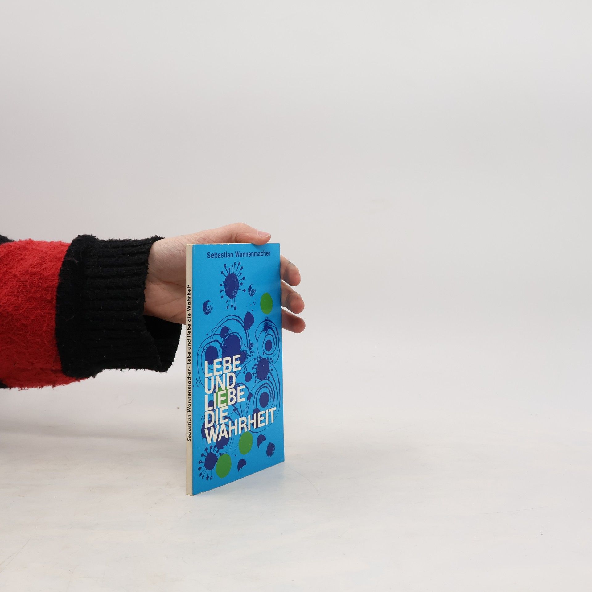 Lebe und liebe die Wahrheit