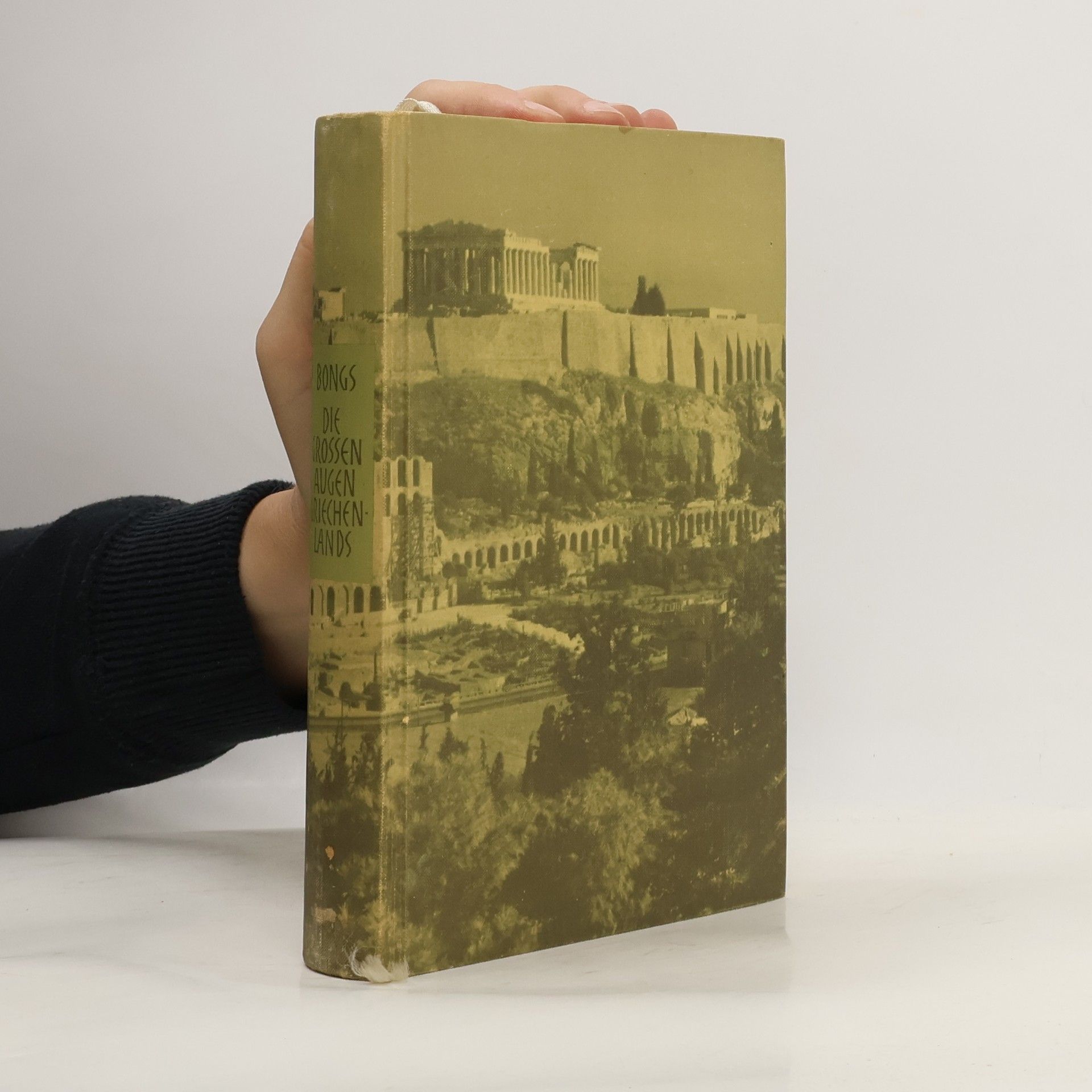 Rolf Bongs Die grossen Augen Griechenlands