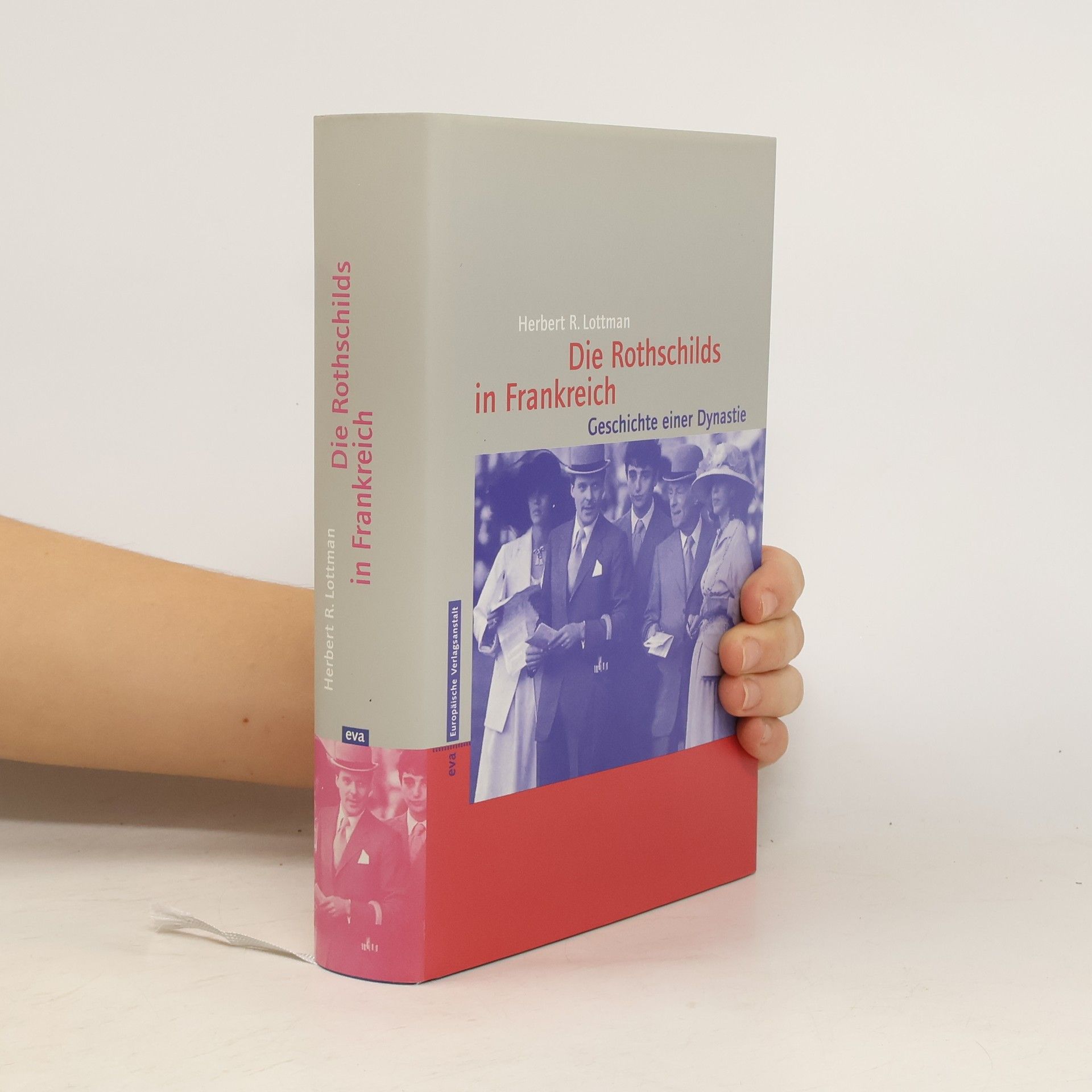 Herbert Lottman Die Rothschilds in Frankreich