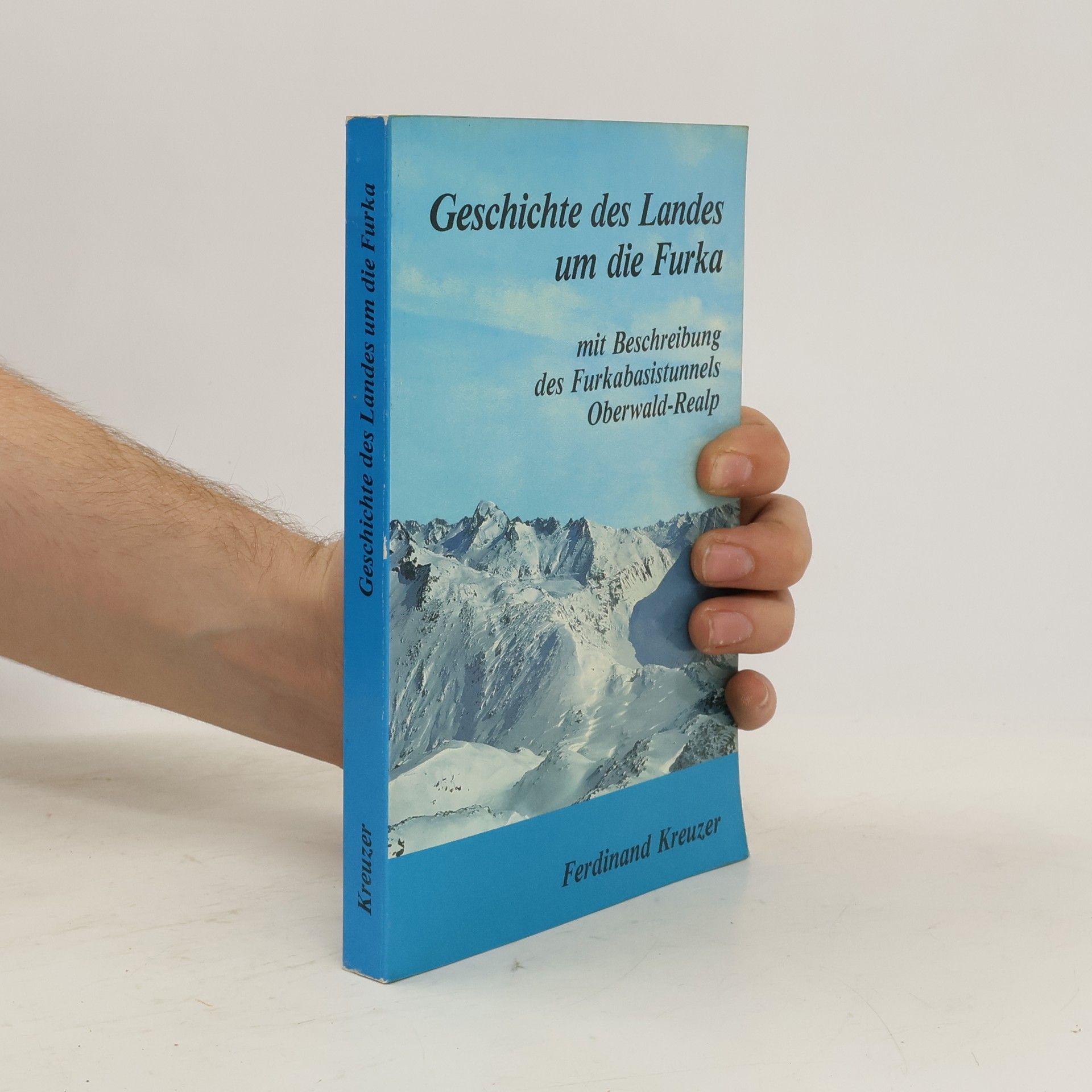 Ferdinand Kreuzer Geschichte des Landes um die Furka