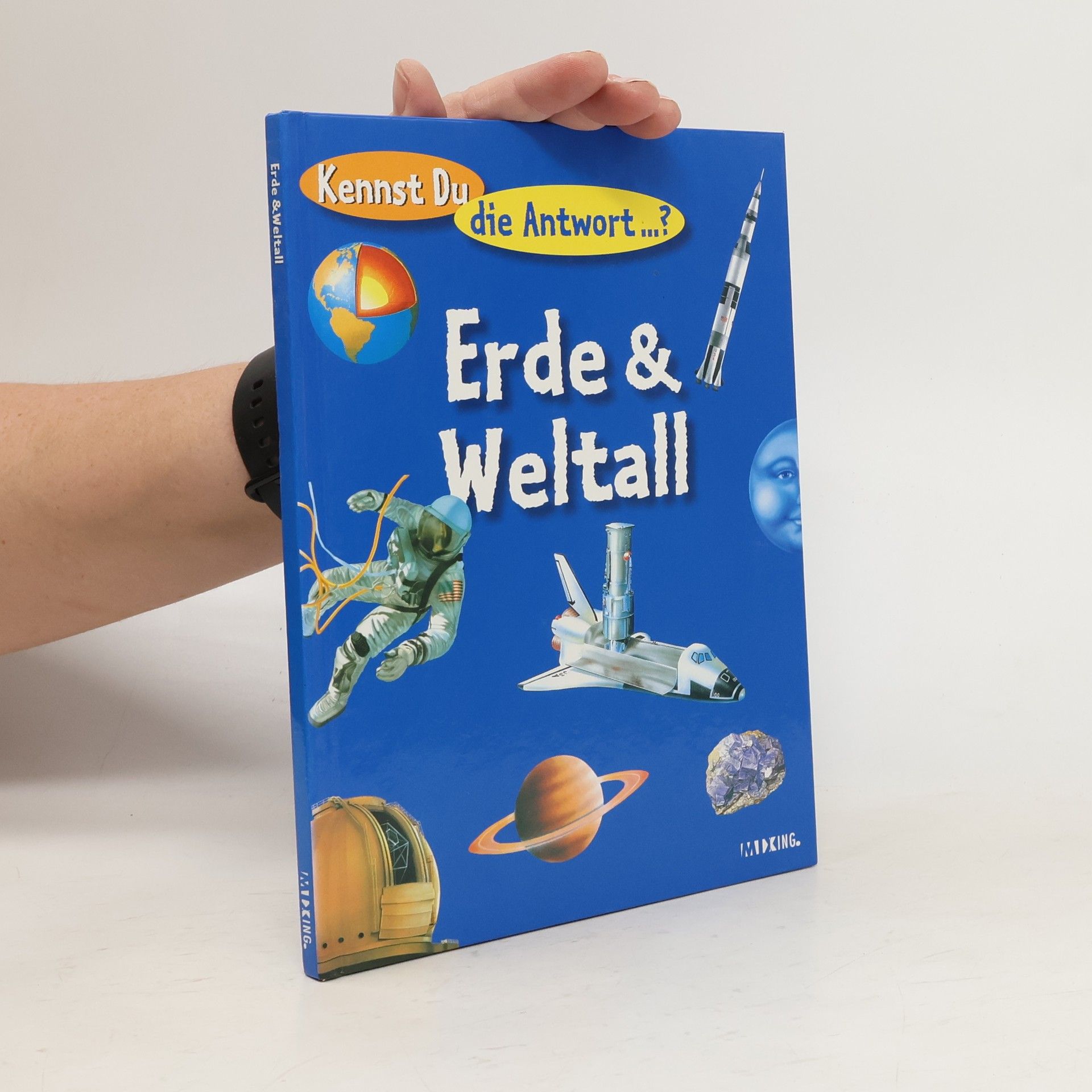 Collectif d'auteurs Kennst Du die Antwort...? Erde & Weltall