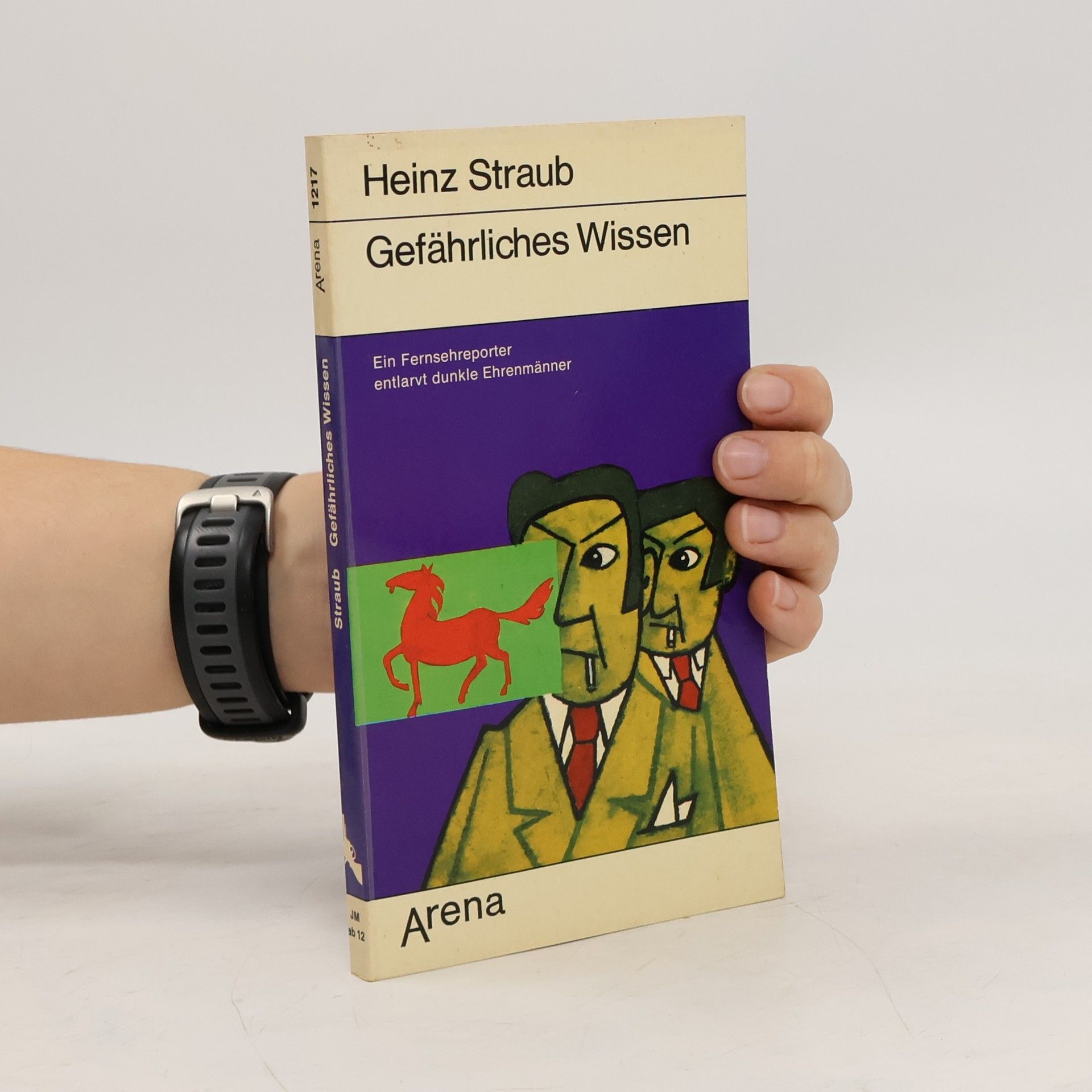 Heinz Straub Gefährliches Wissen