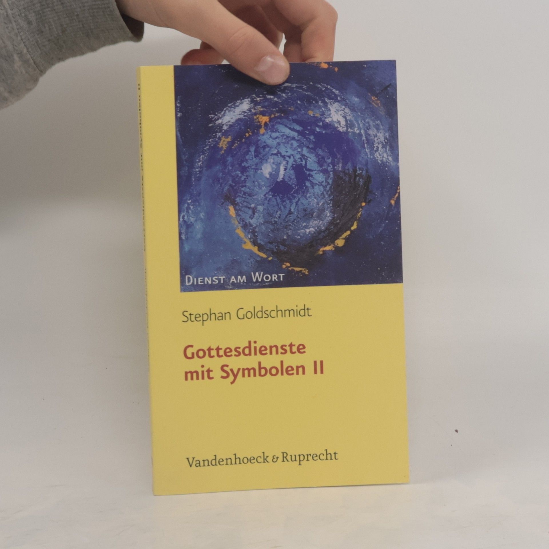 Stephan Goldschmidt Dienst am Wort - 2: Gottesdienste mit Symbolen