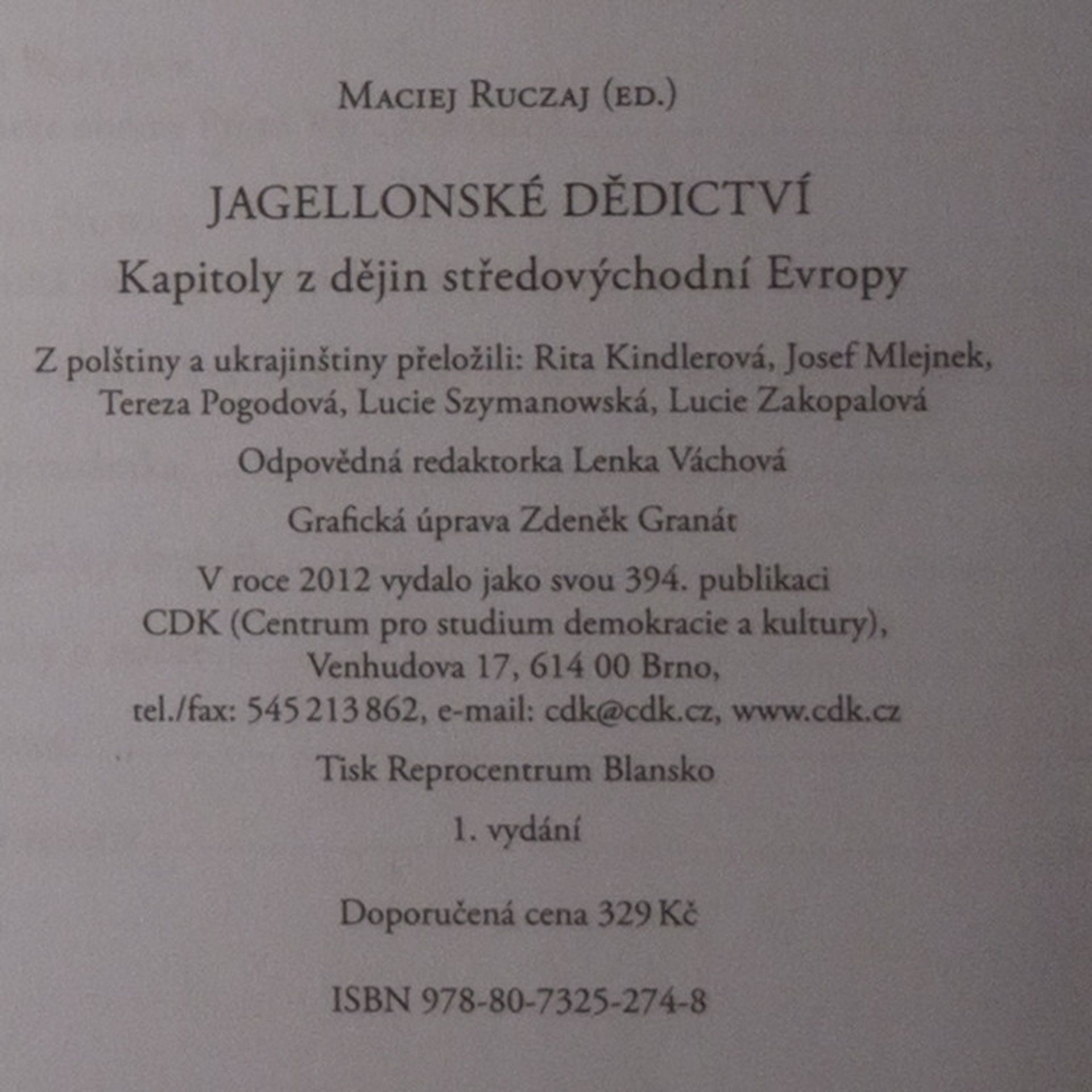 Maciej Ruczaj Jagellonské dědictví. Kapitoly z dějin středovýchodní Evropy