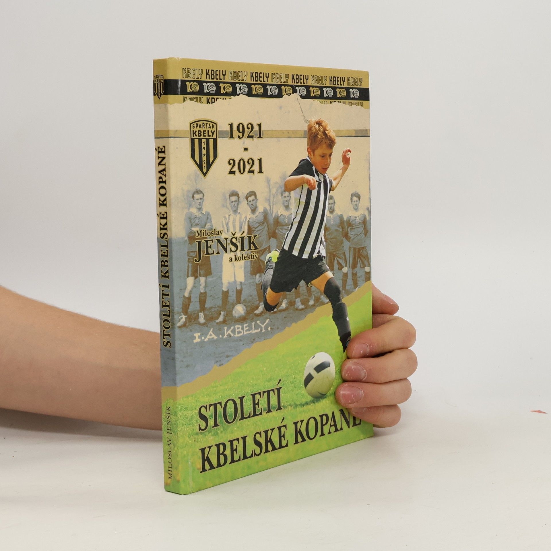 Miloslav Jenšík Století kbelské kopané