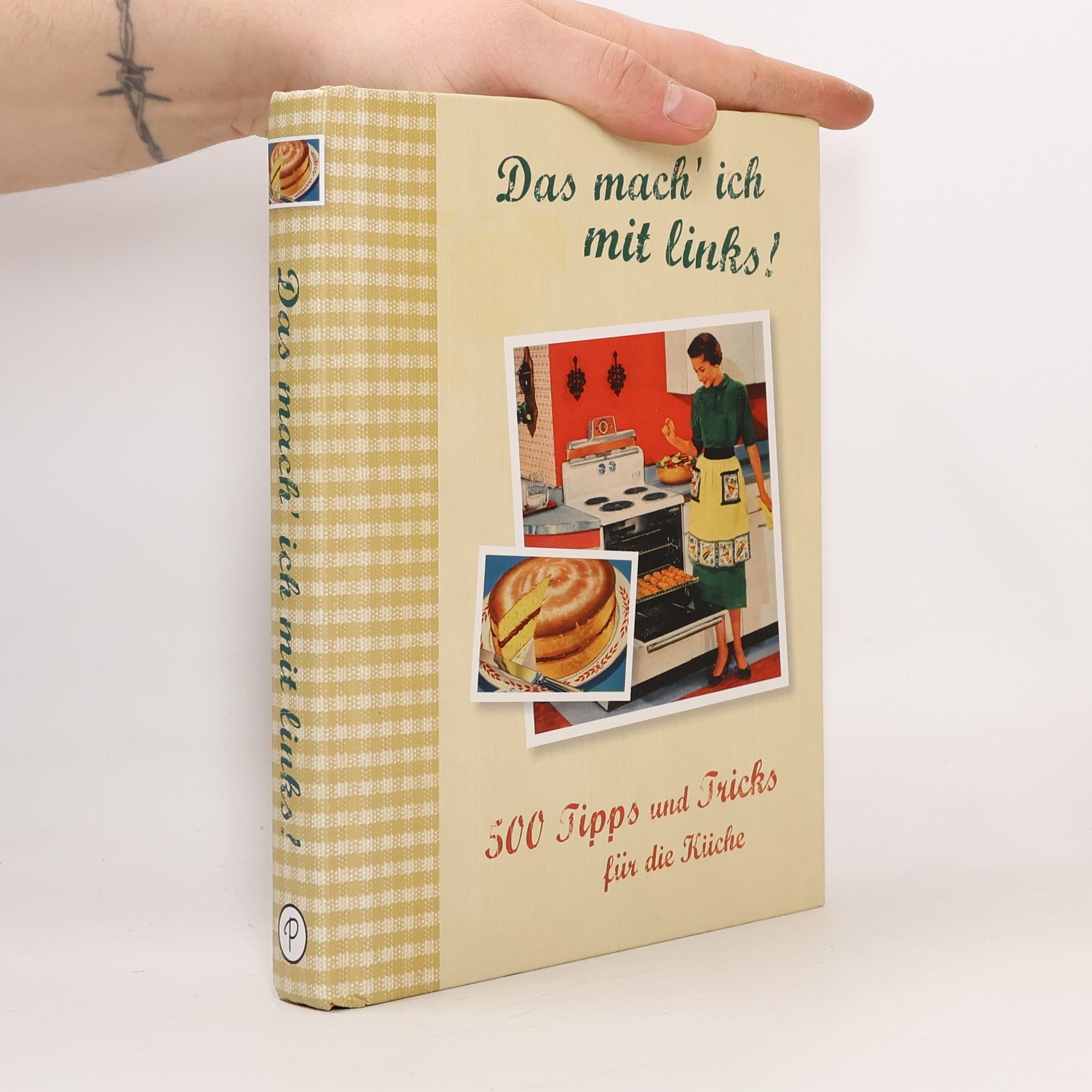 Das mach' ich mit links! 500 Tipps und Tricks für die Küche