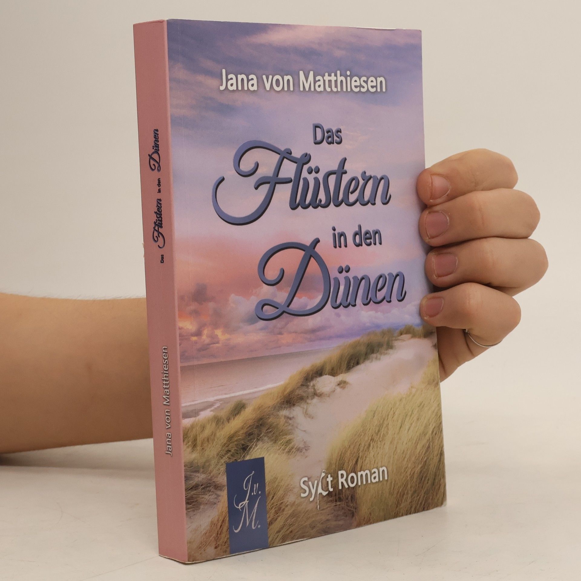 Jana von Matthiesen Das Flüstern in den Dünen