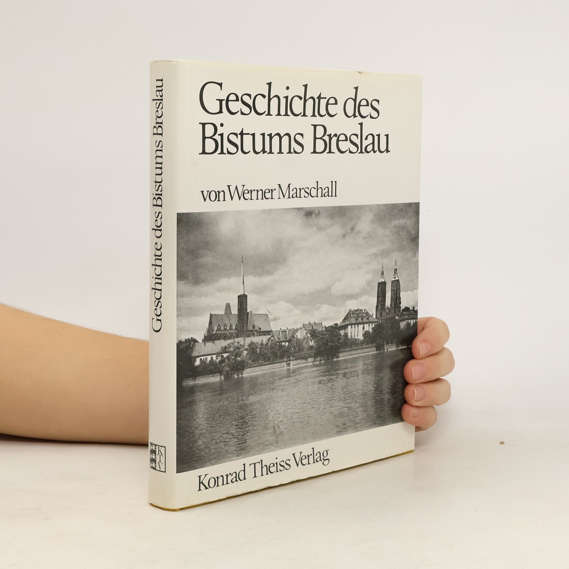 Werner Marschall Geschichte des Bistums Breslau