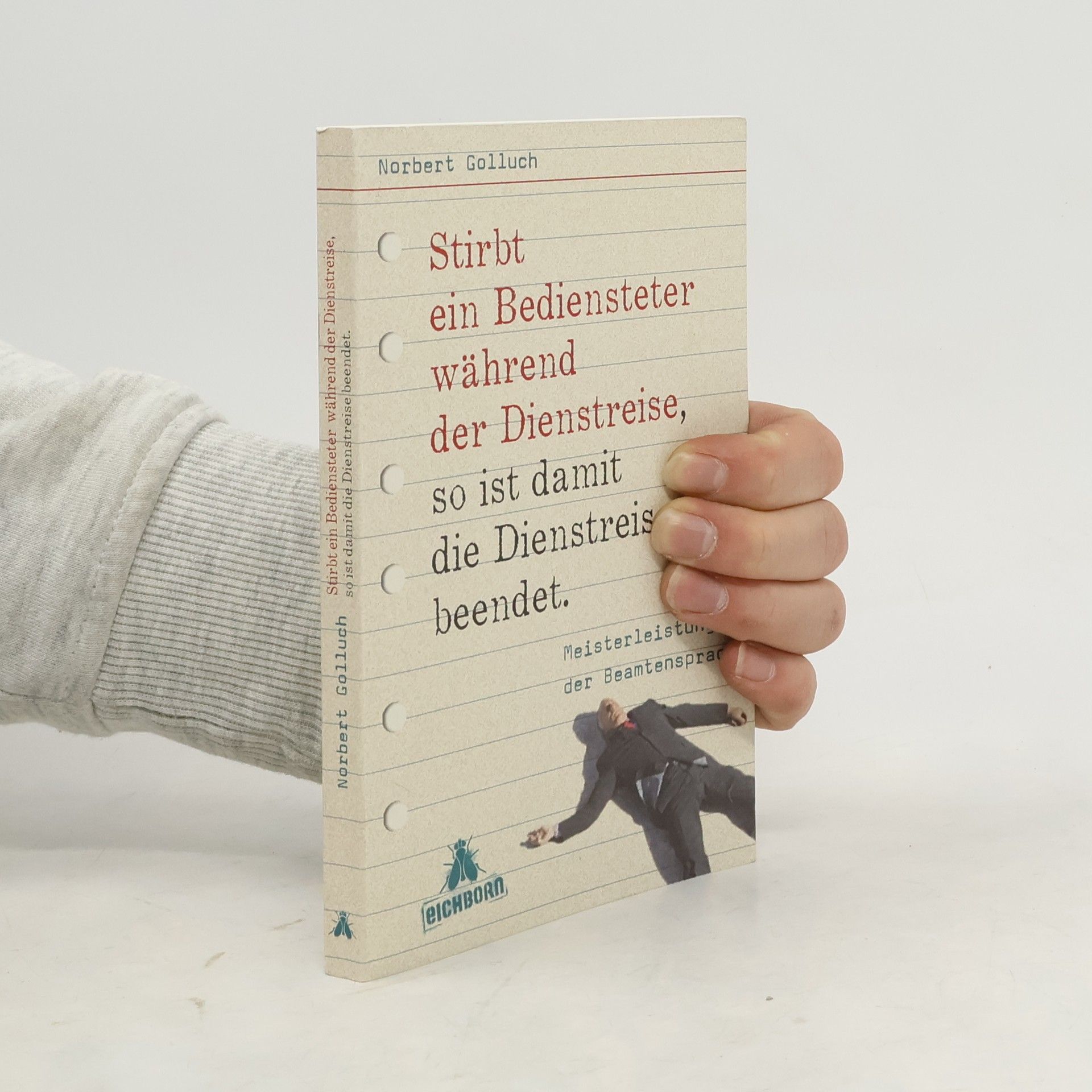 Norbert Golluch Stirbt ein Bediensteter während der Dienstreise, so ist damit die Dienstreise beendet