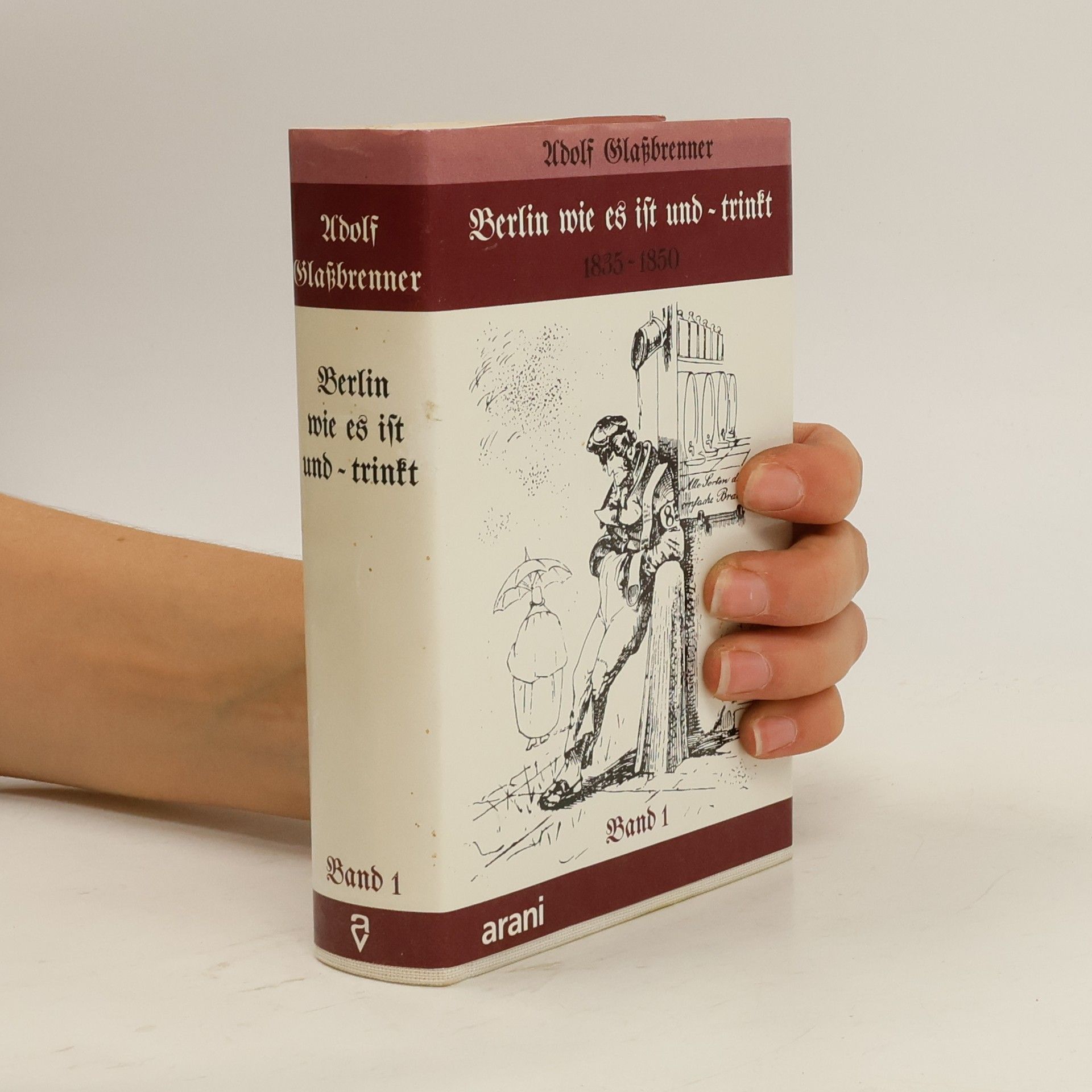 Adolf Glaßbrenner Berlin, wie es ist und-- trinkt