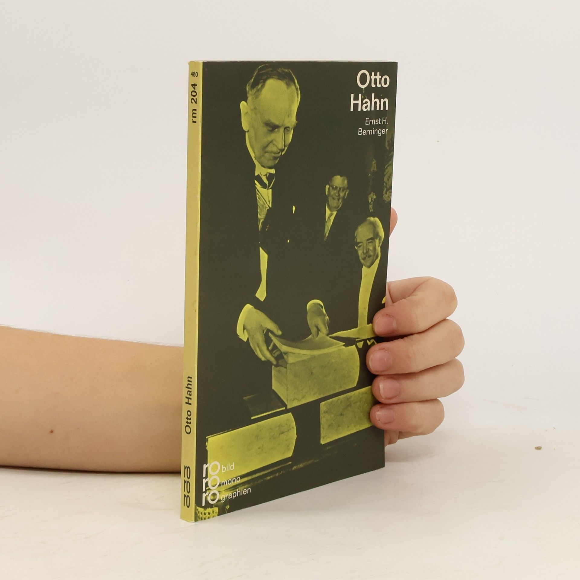 Ernst H. Berninger Otto Hahn in Selbstzeugnissen und Bilddokumenten