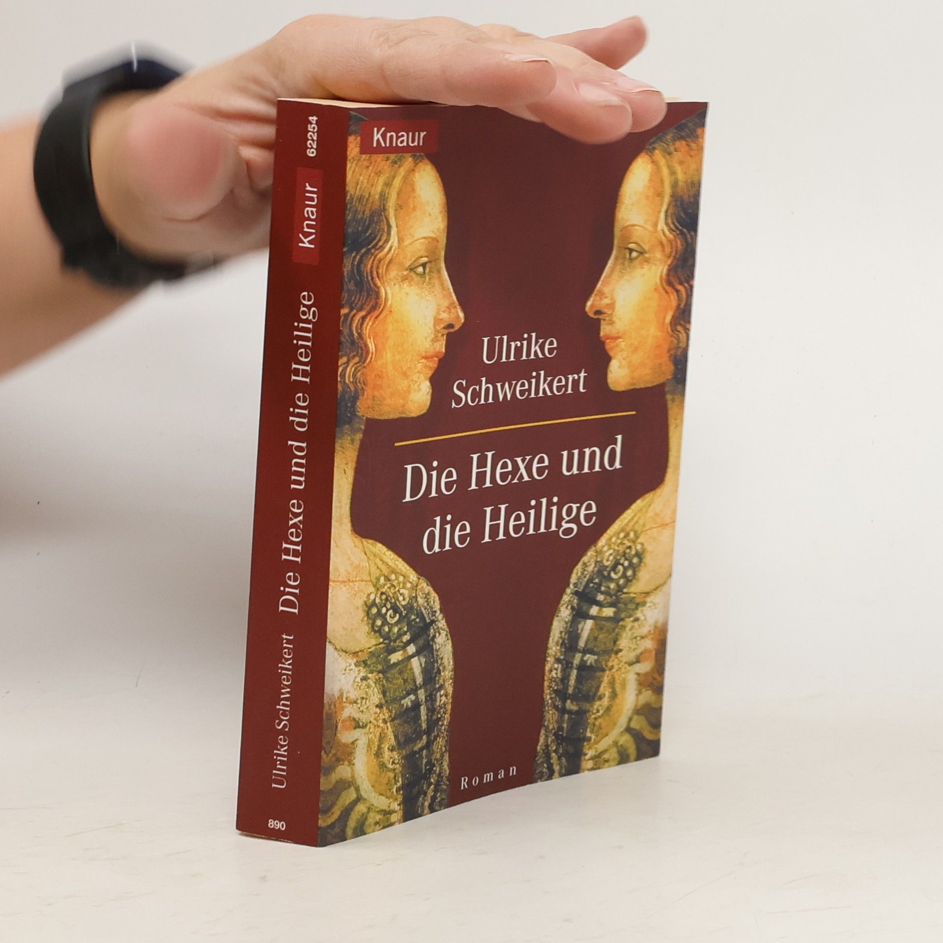 Ulrike Schweikert Die Hexe und die Heilige