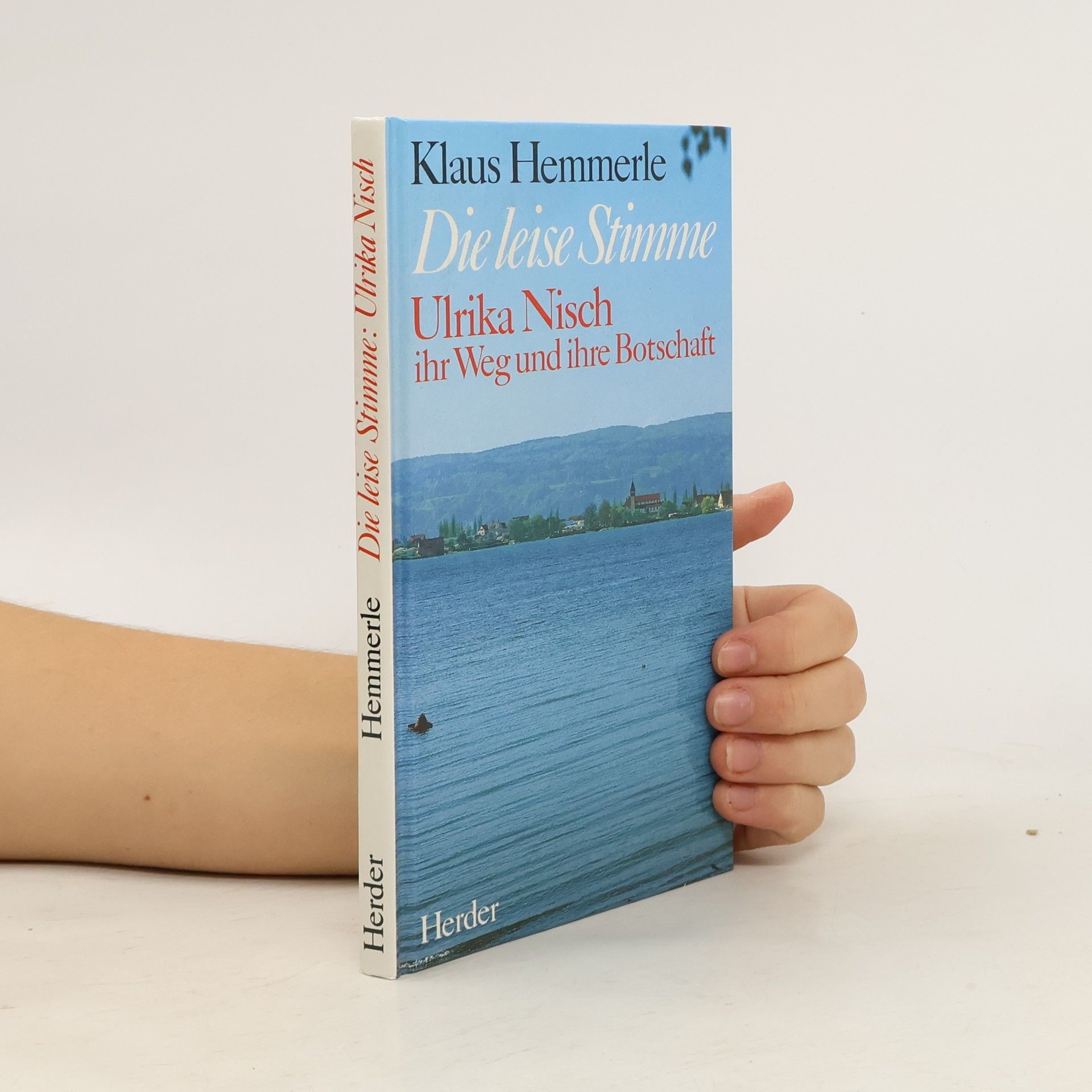 Klaus Hemmerle Die leise Stimme: Ulrika Nisch ihr Weg und ihre Botschaft