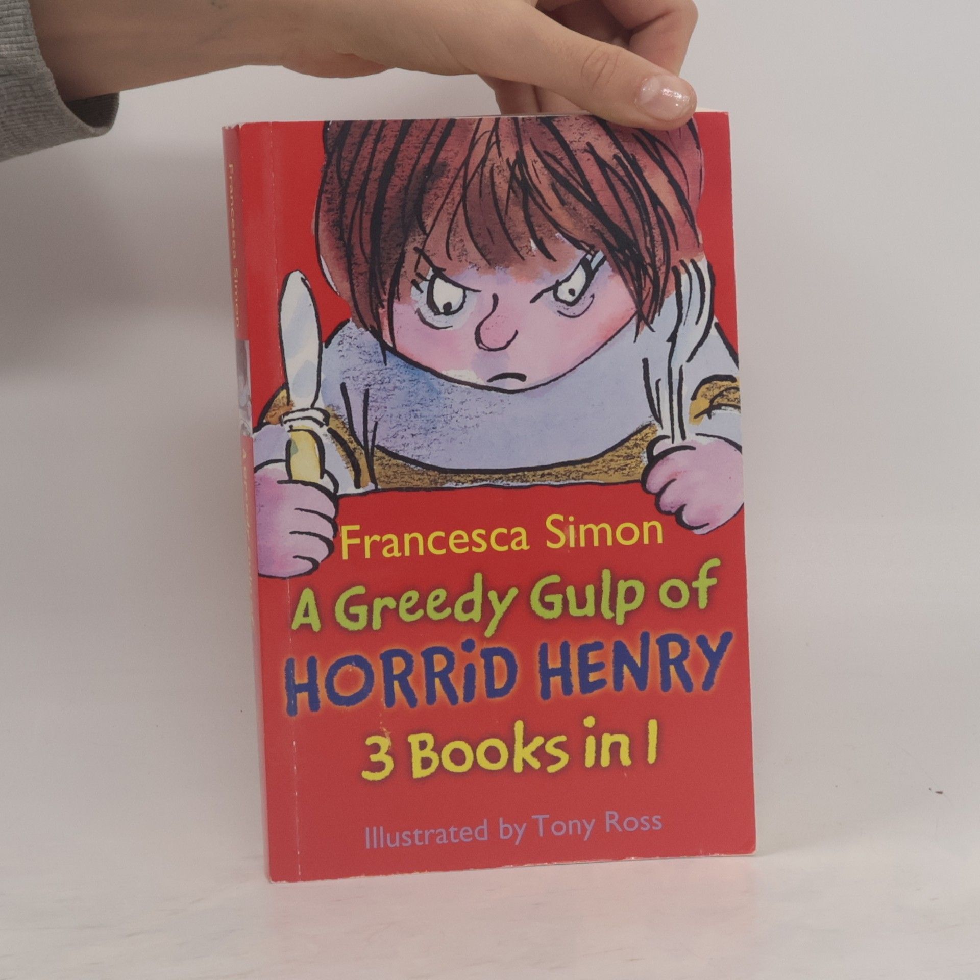 Francesca Simon A Greedy Gulp of Horrid Henry