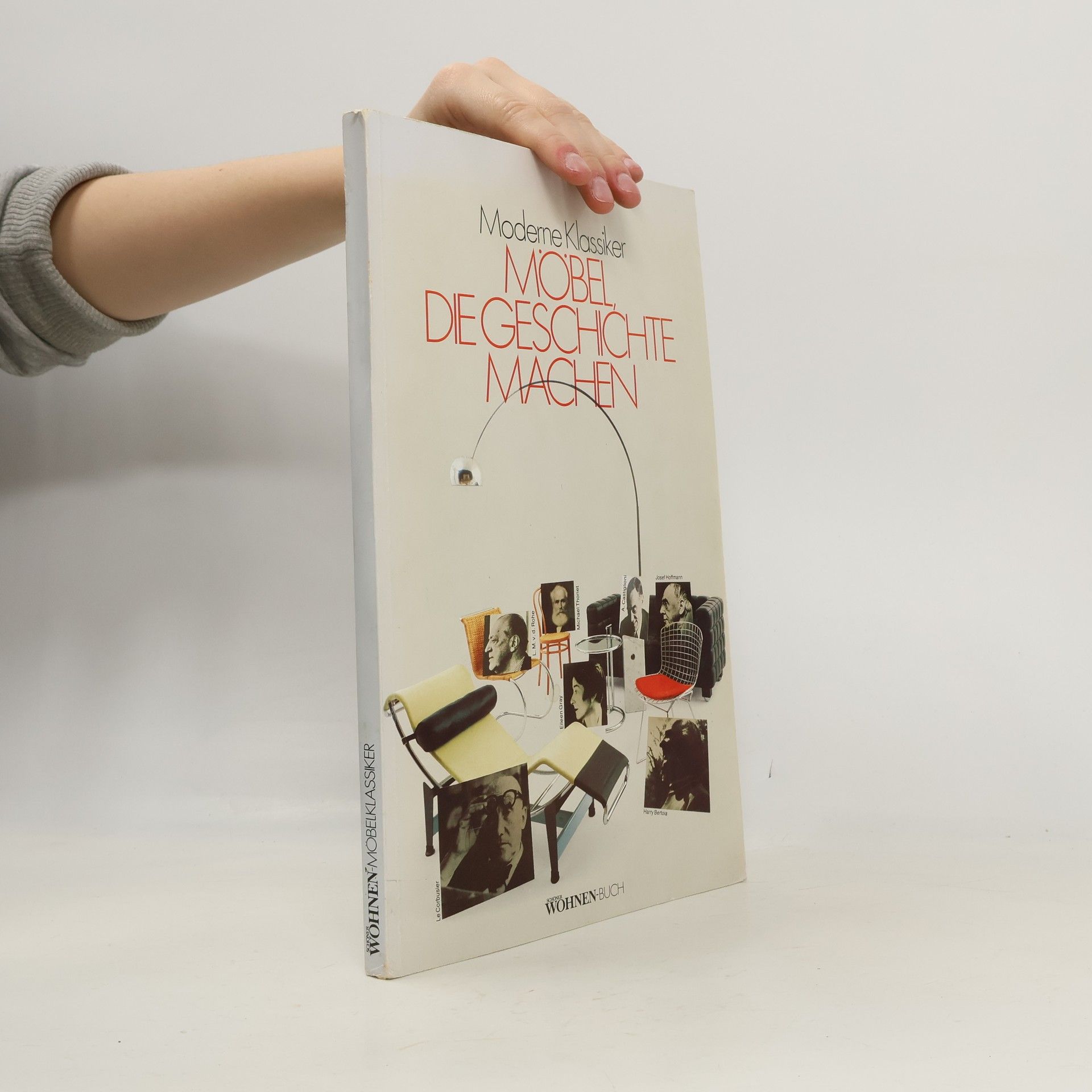 Autorenkollektiv Modern Klassiker : Möbel, die Geschichte machen