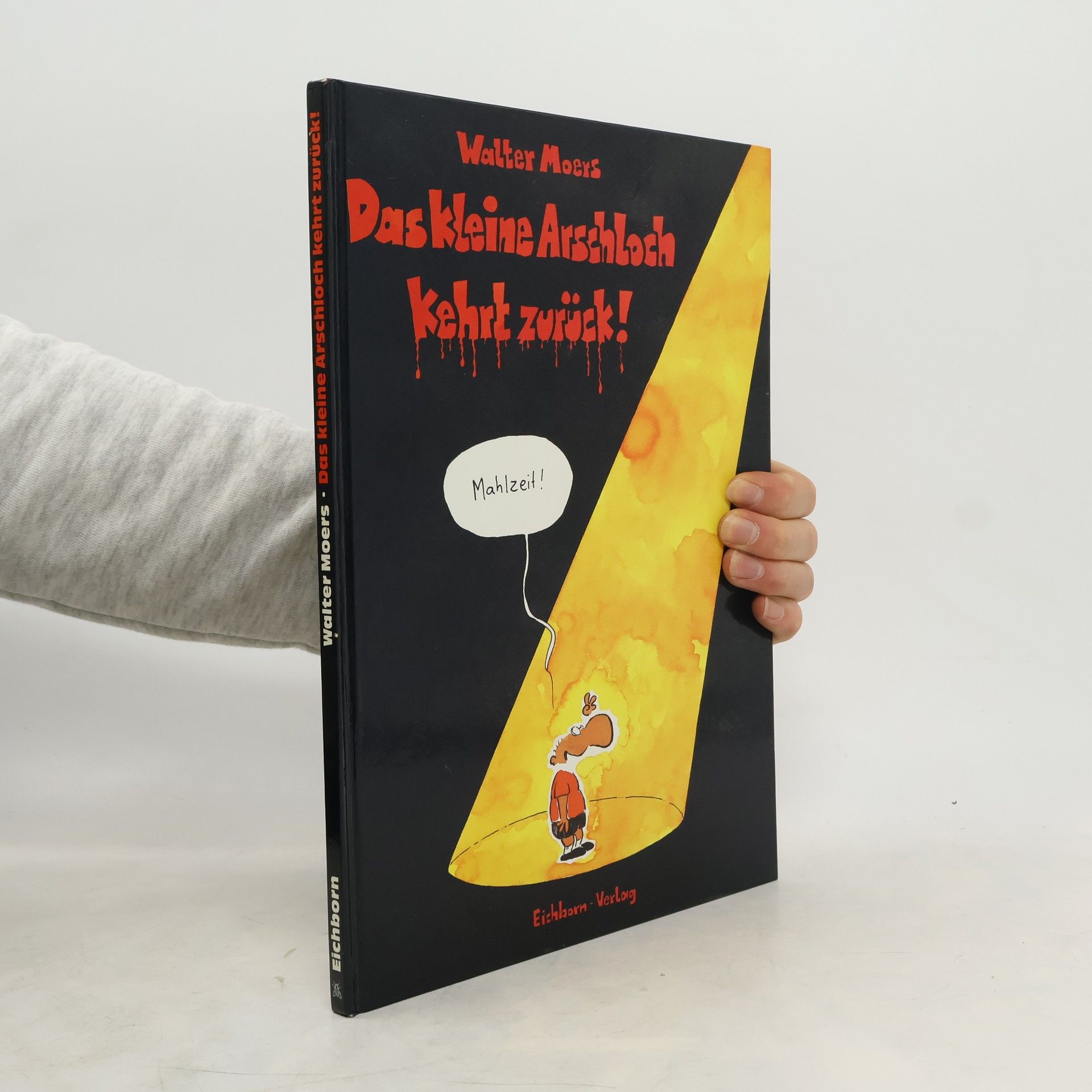 Walter Moers Das kleine Arschloch kehrt zurück!