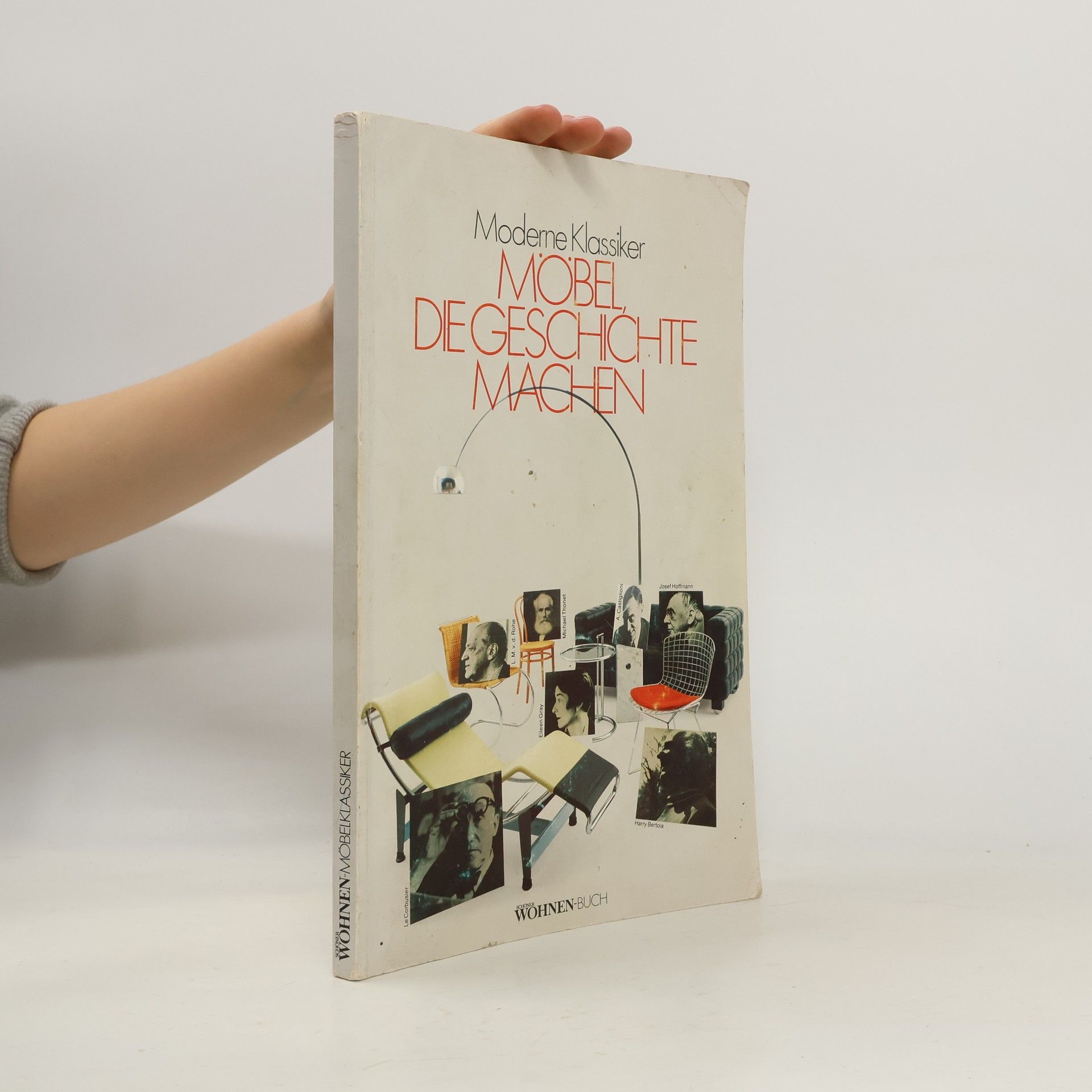 Autorenkollektiv Modern Klassiker : Möbel, die Geschichte machen