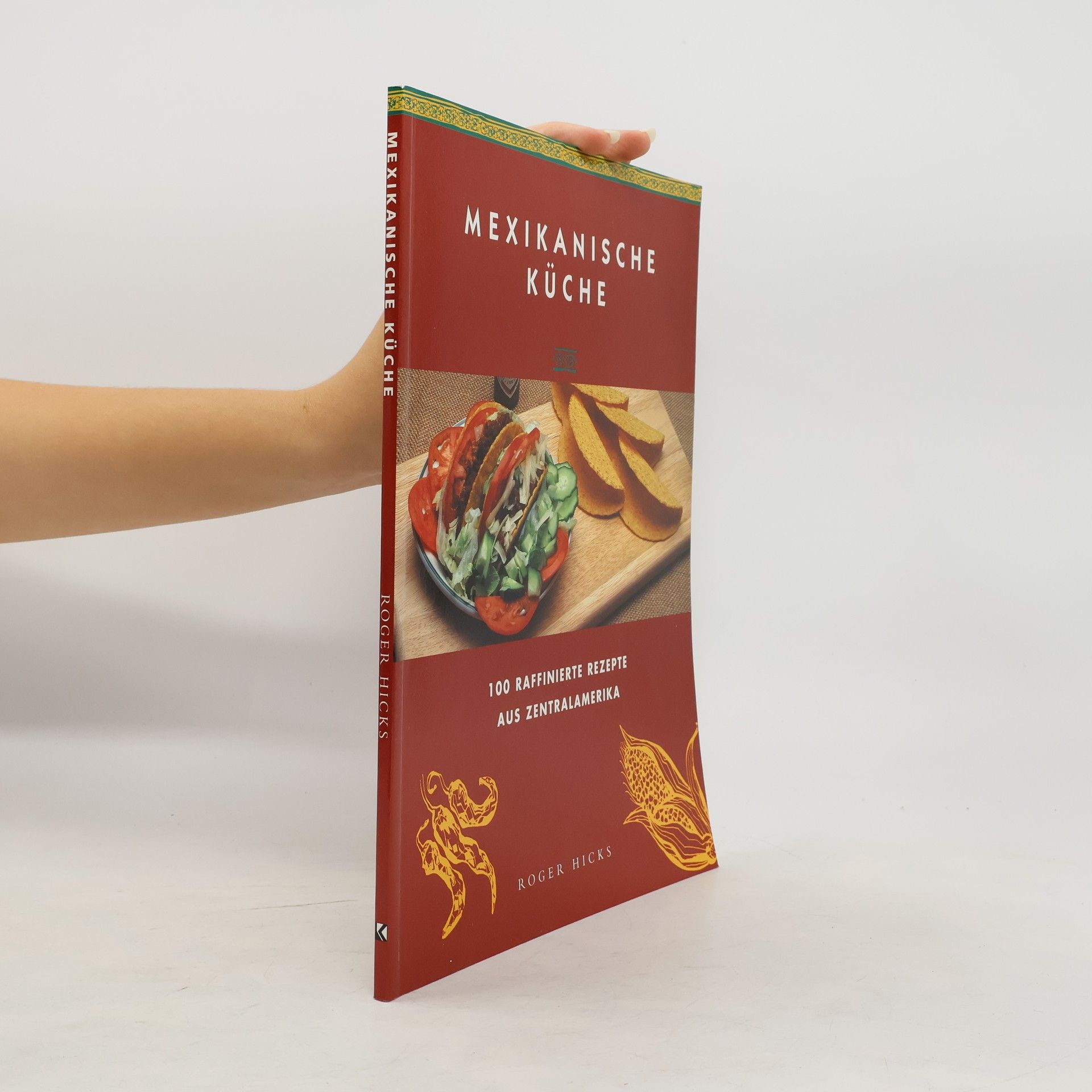 Roger Hicks Mexikanische Küche