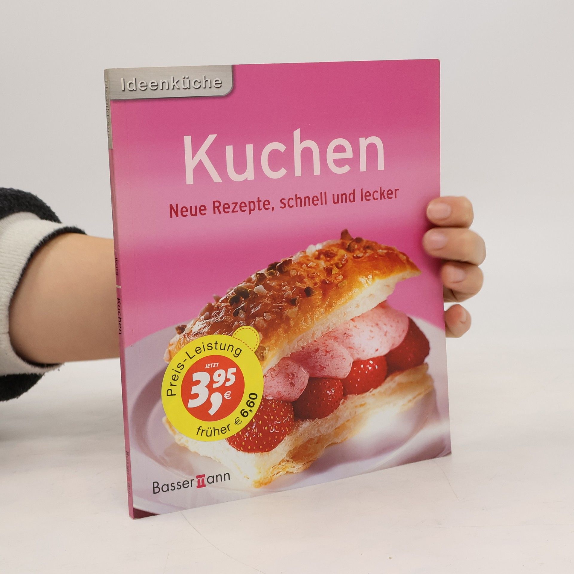 Various authors Kuchen. Neue Rezepte, schnell und lecker