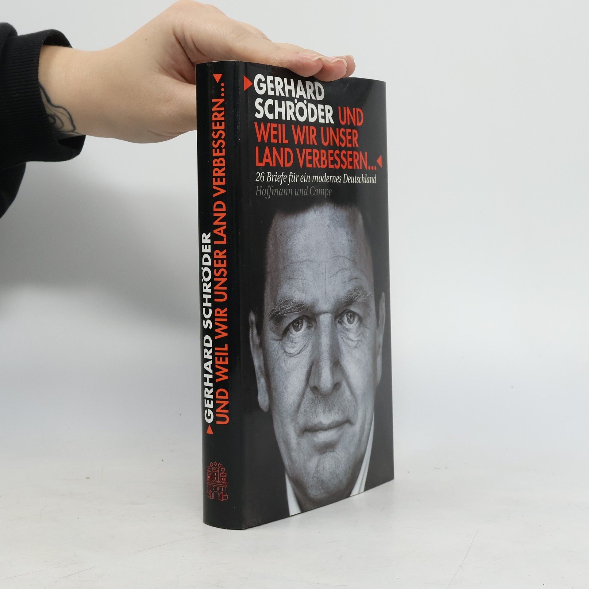 Gerhard Schröder Und weil wir unser Land verbessern ...