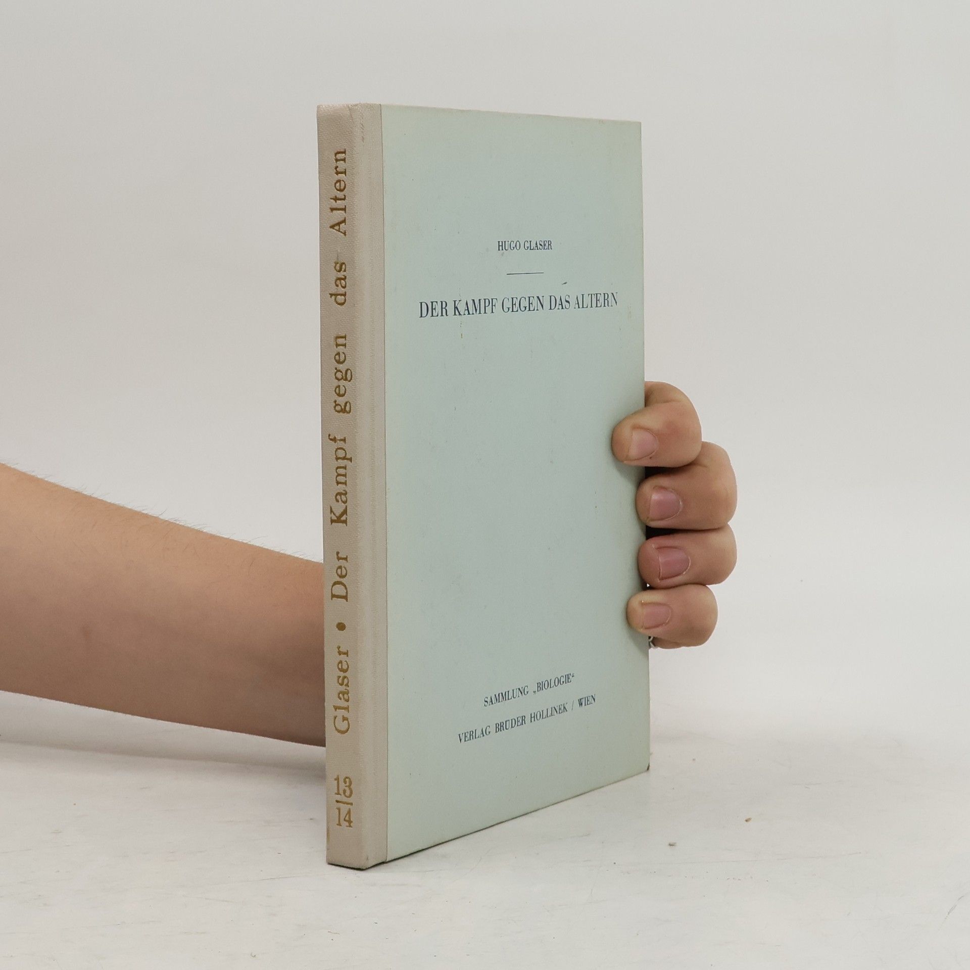 Hugo Glaser Der Kampf gegen das Altern