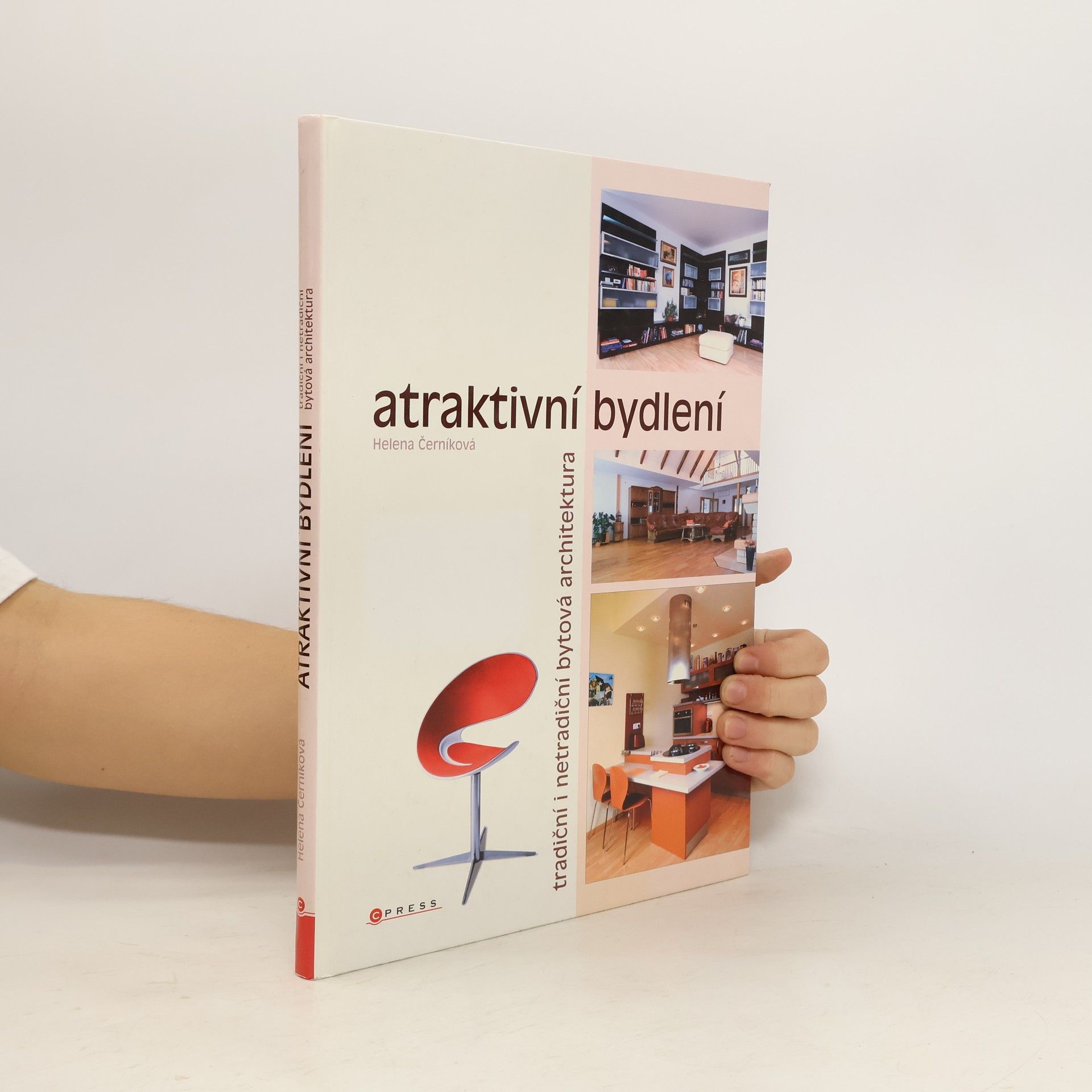 Helena Černíková Atraktivní bydlení. Tradiční i netradiční bytová architektura