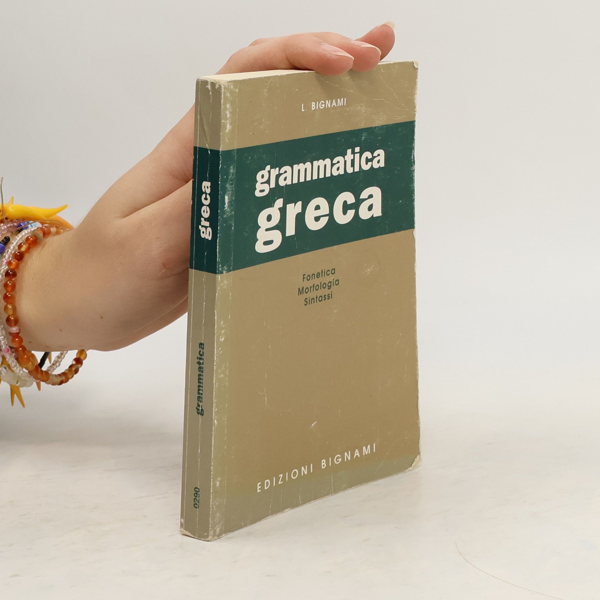 Grammatica greca. Fonetica, morfologia, sintassi. Per le Scuole superiori