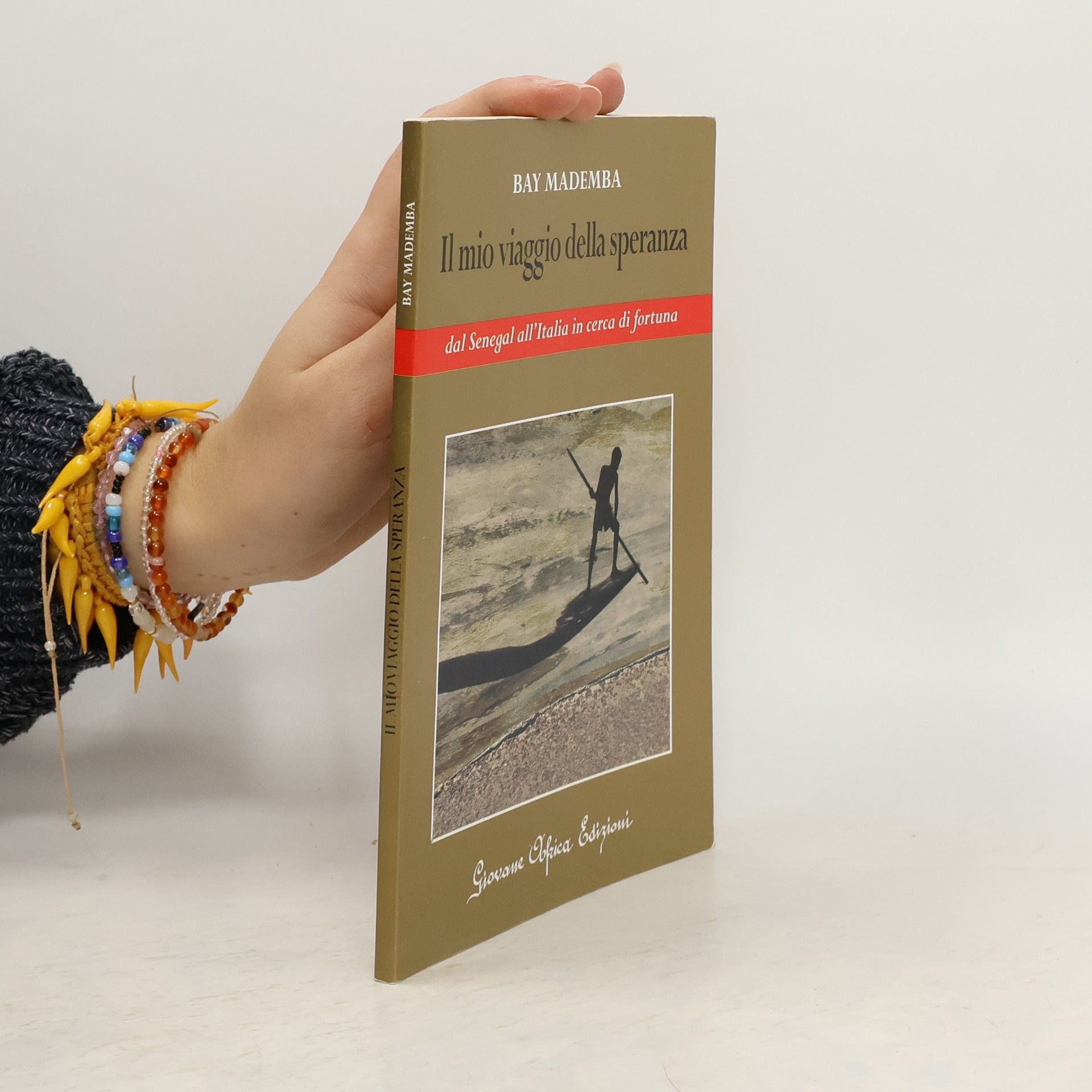 Il mio viaggio della speranza : dal Senegal all'Italia in cerca di fortuna