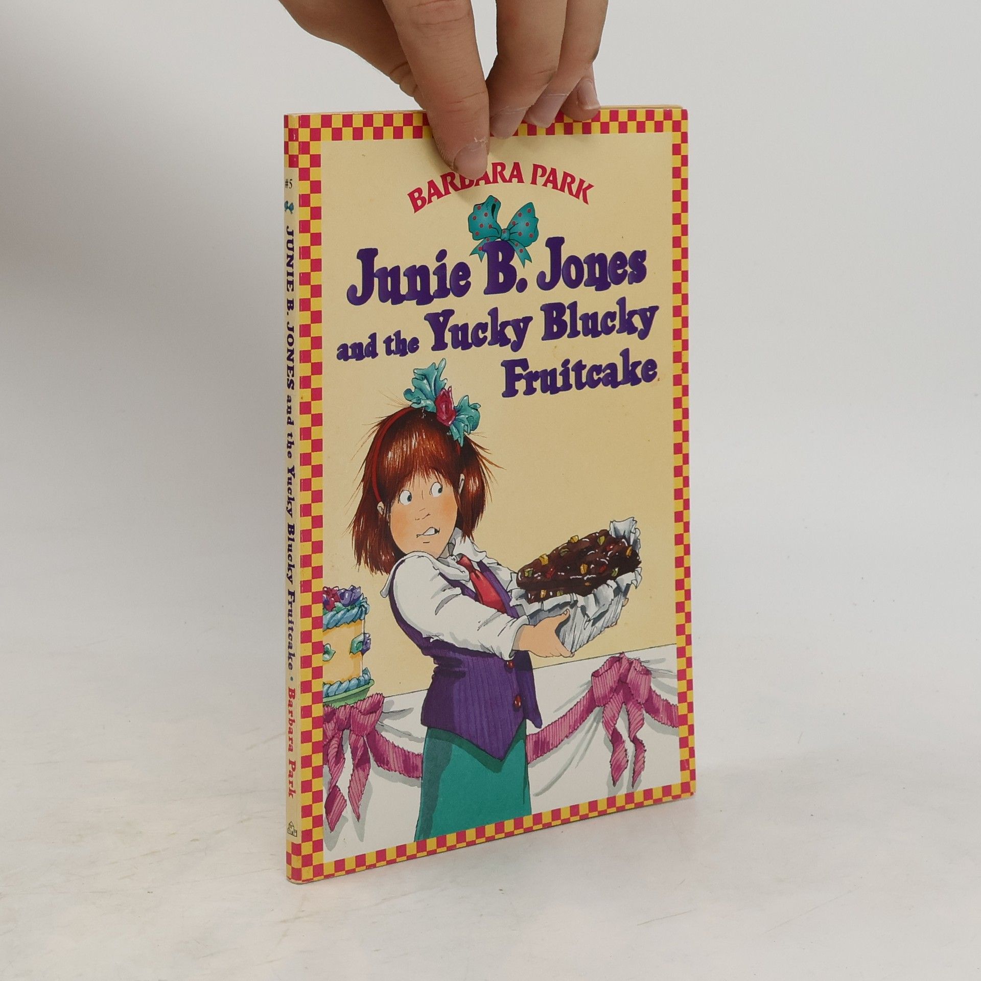 Barbara Park Julie B. Jones and the Yucky Blucky Fruitcake