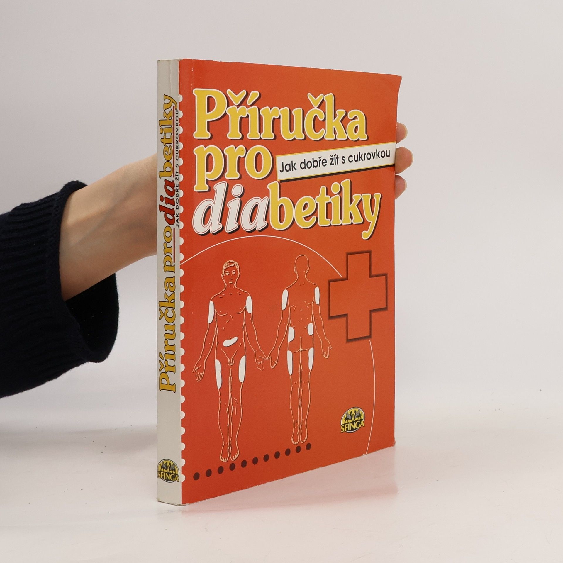 Dorothea Bělovská Příručka pro diabetiky. Jak dobře žít s cukrovkou.