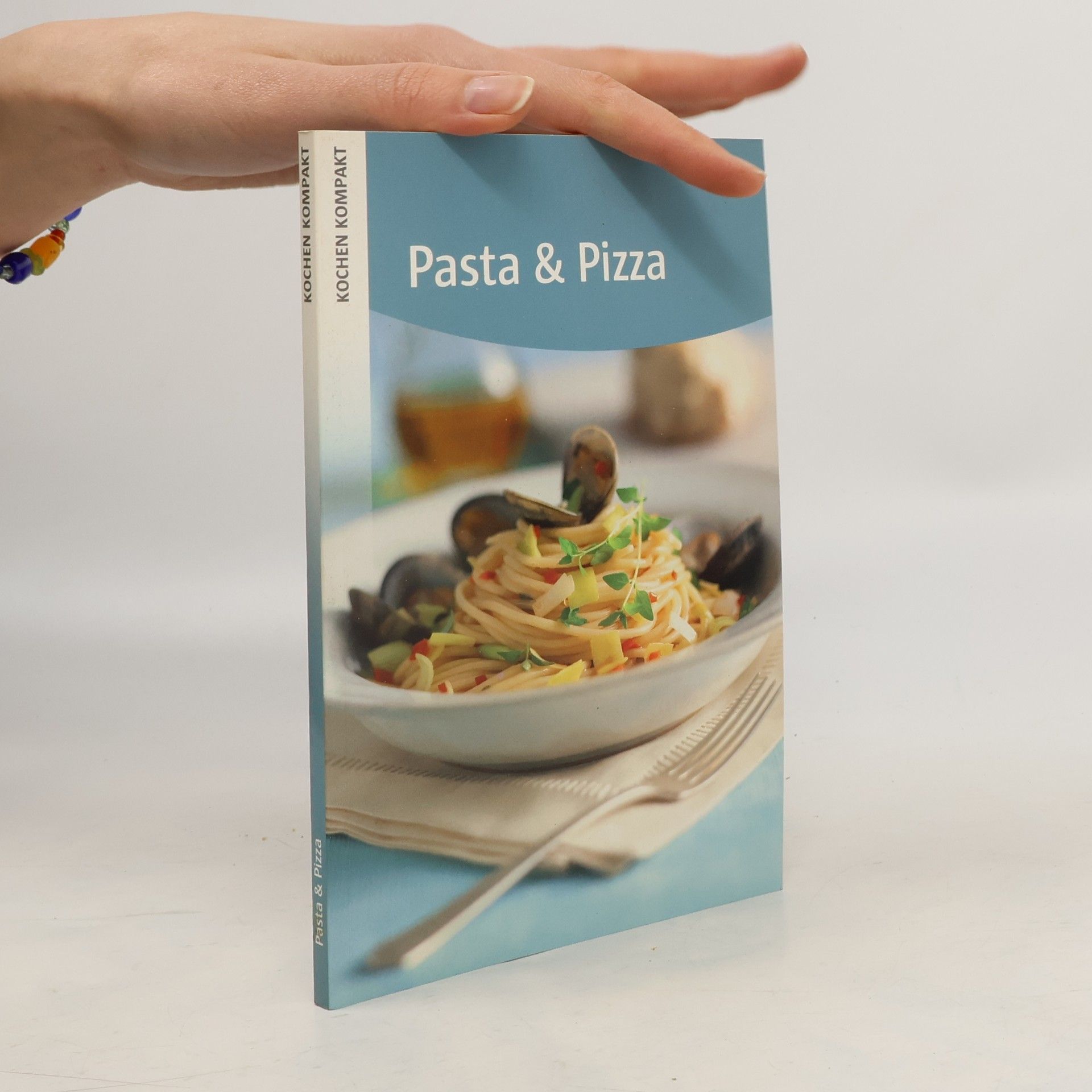 Anne Wilson Kochen kompakt. Pasta & Pizza