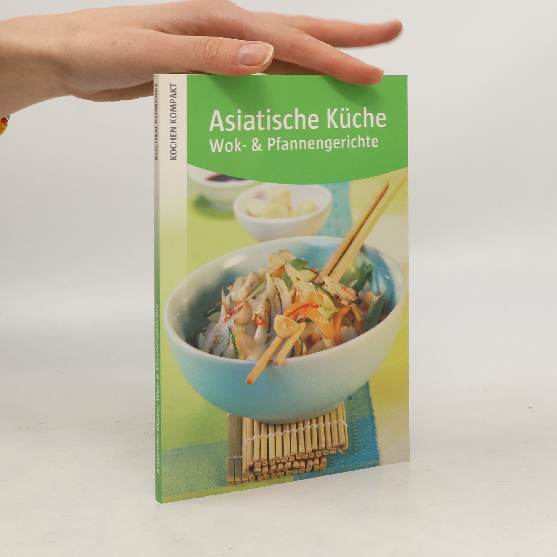 Anne Wilson Asiatische Küche. Wok- & Pfannengerichte