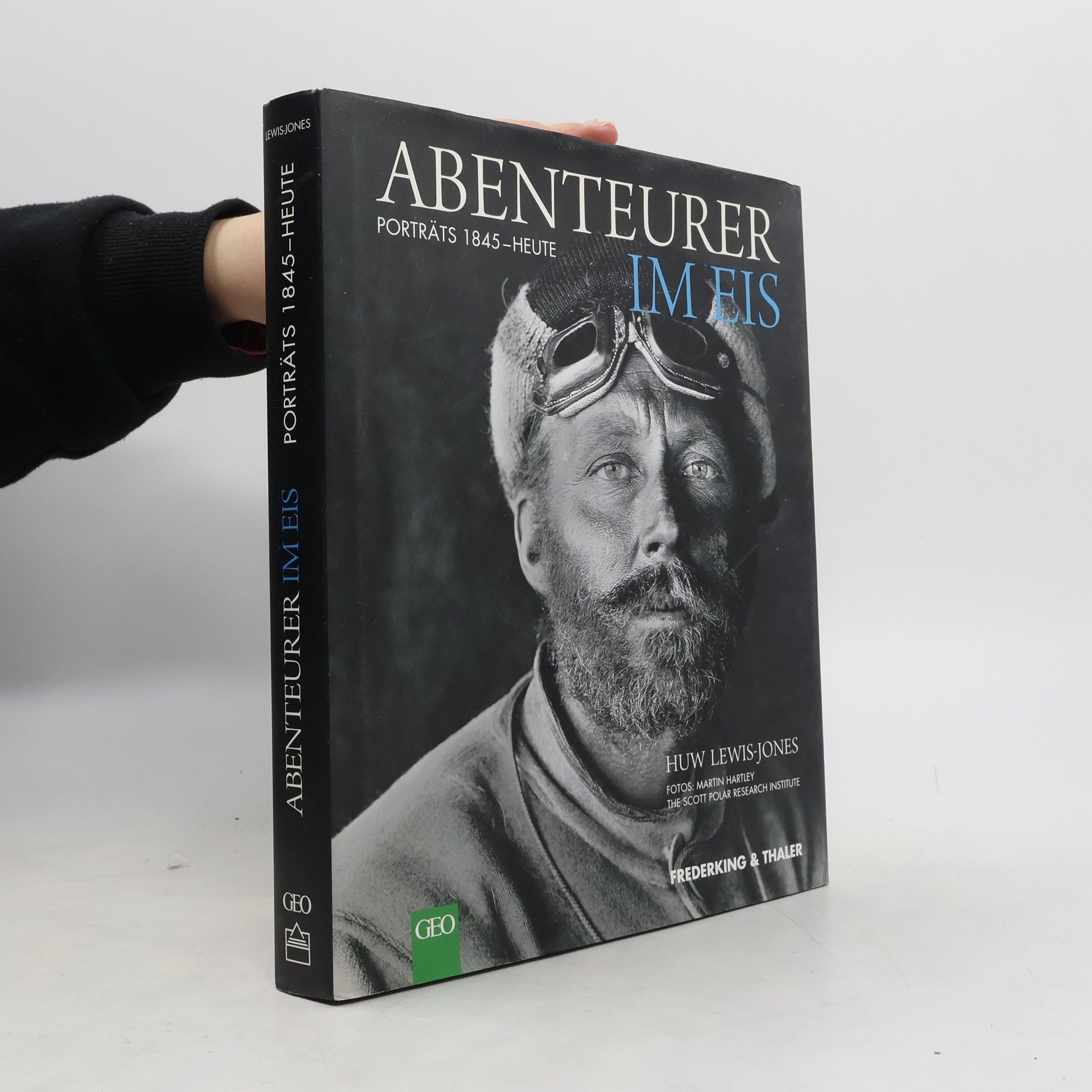 Huw Lewis Jones Abenteurer im Eis