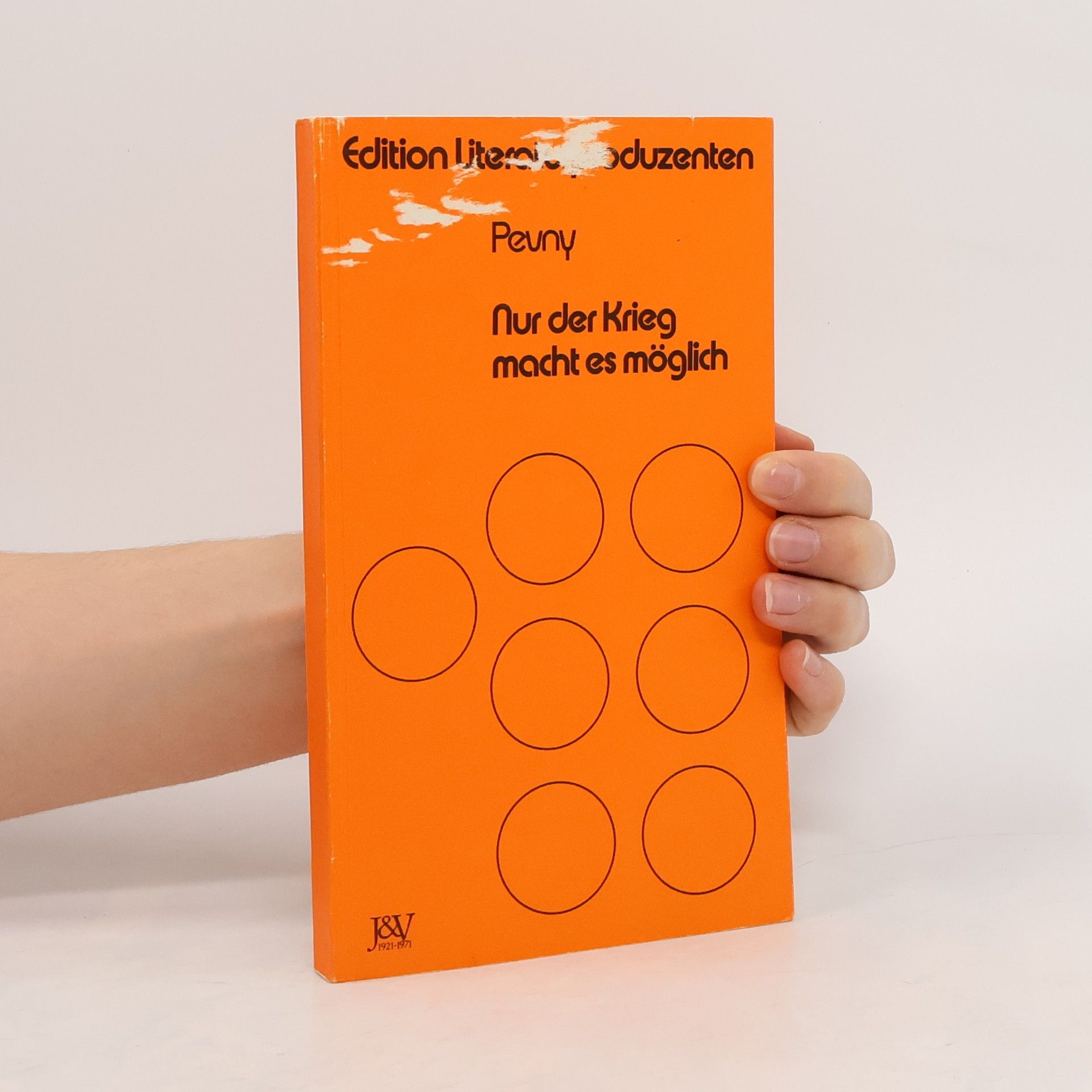 Wilhelm Pevny Nur der Krieg macht es möglich