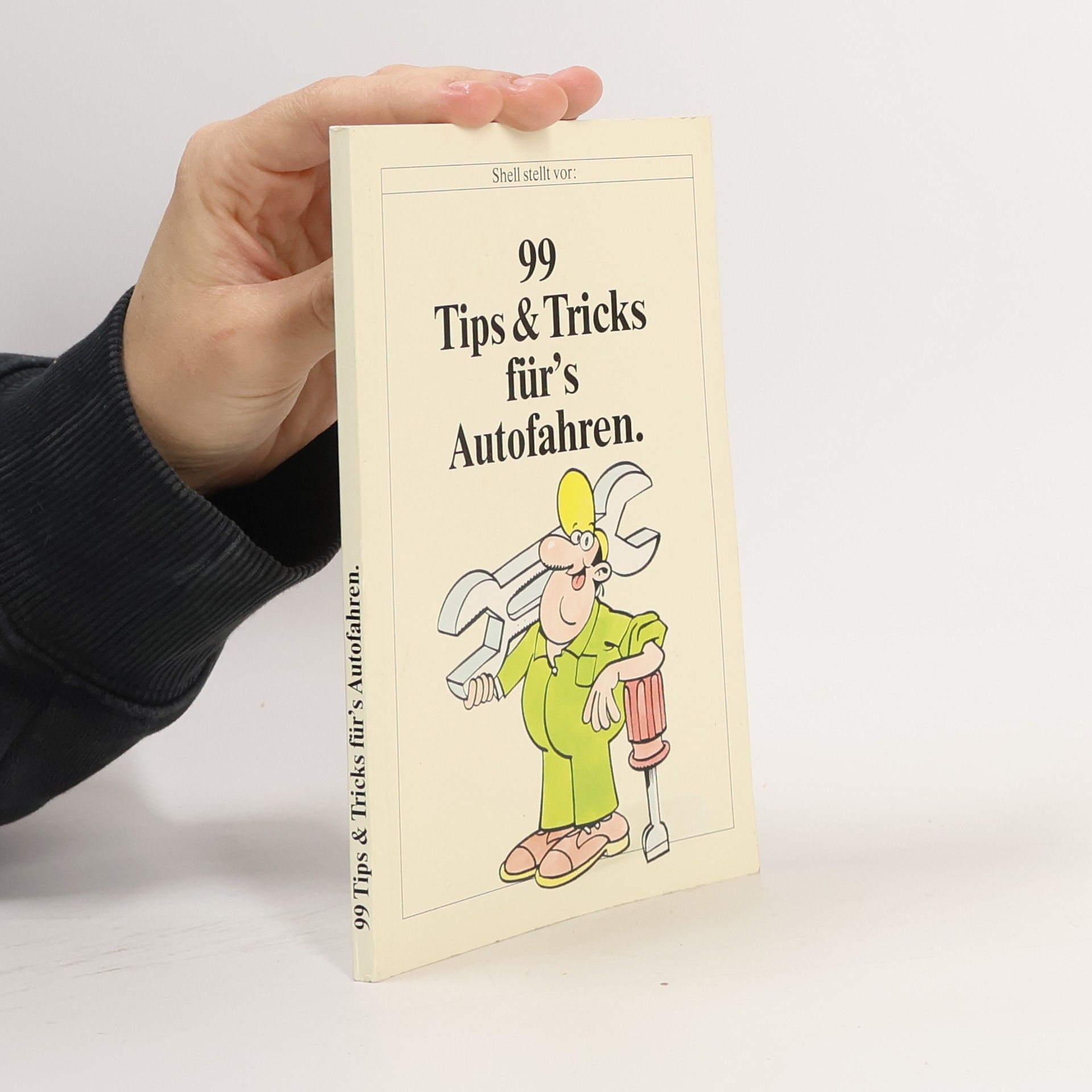 Various authors 99 Tips und Tricks für's Autofahren