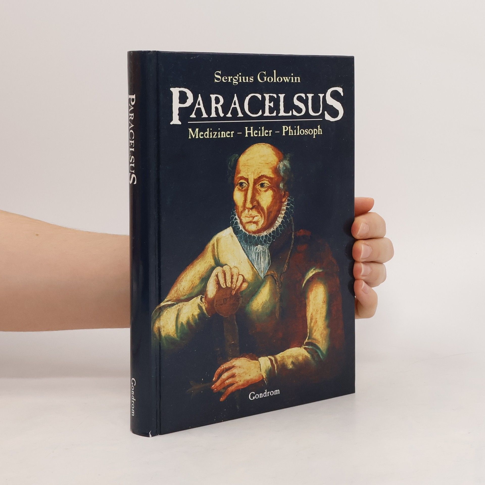 Paracelsus. Mediziner - Heiler - Philosoph