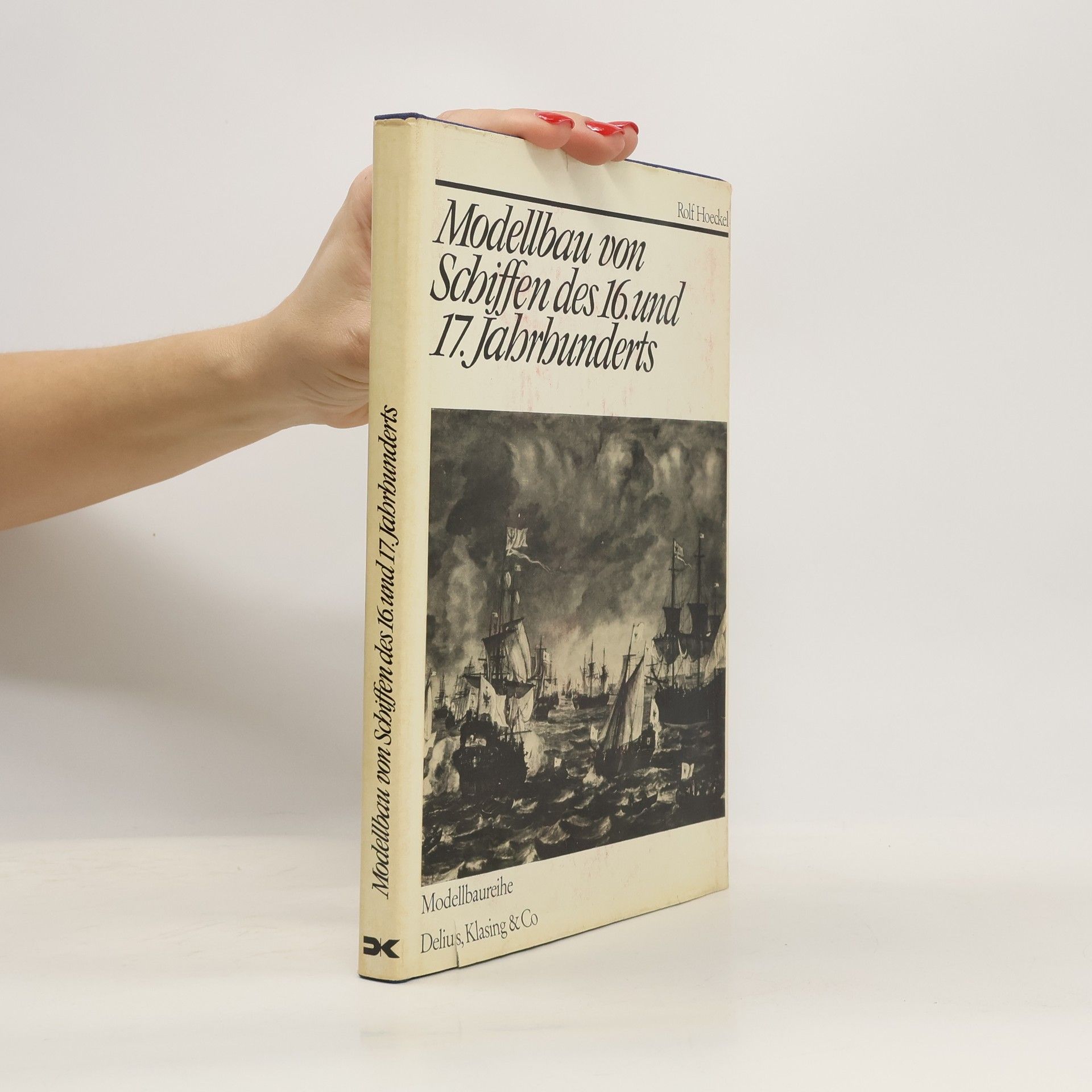 Modellbau von Schiffen des 16. und 17. Jahrhunderts