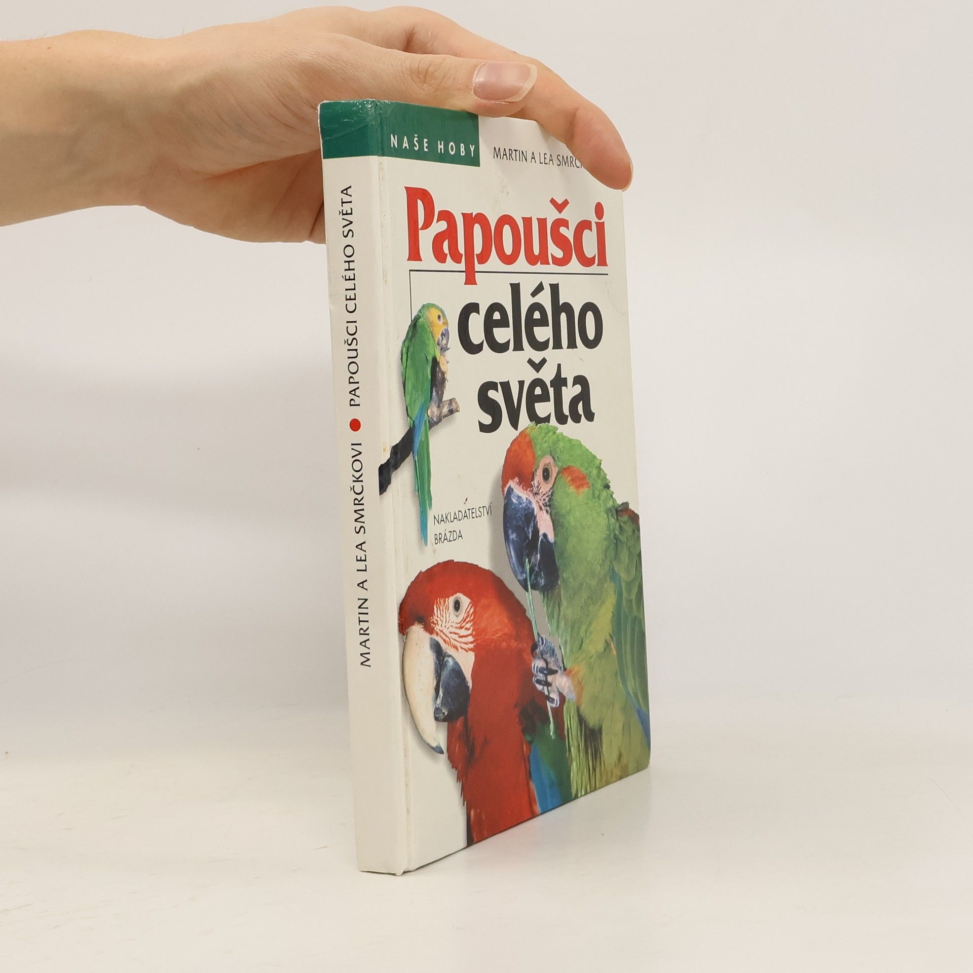 Martin Smrček Papoušci celého světa