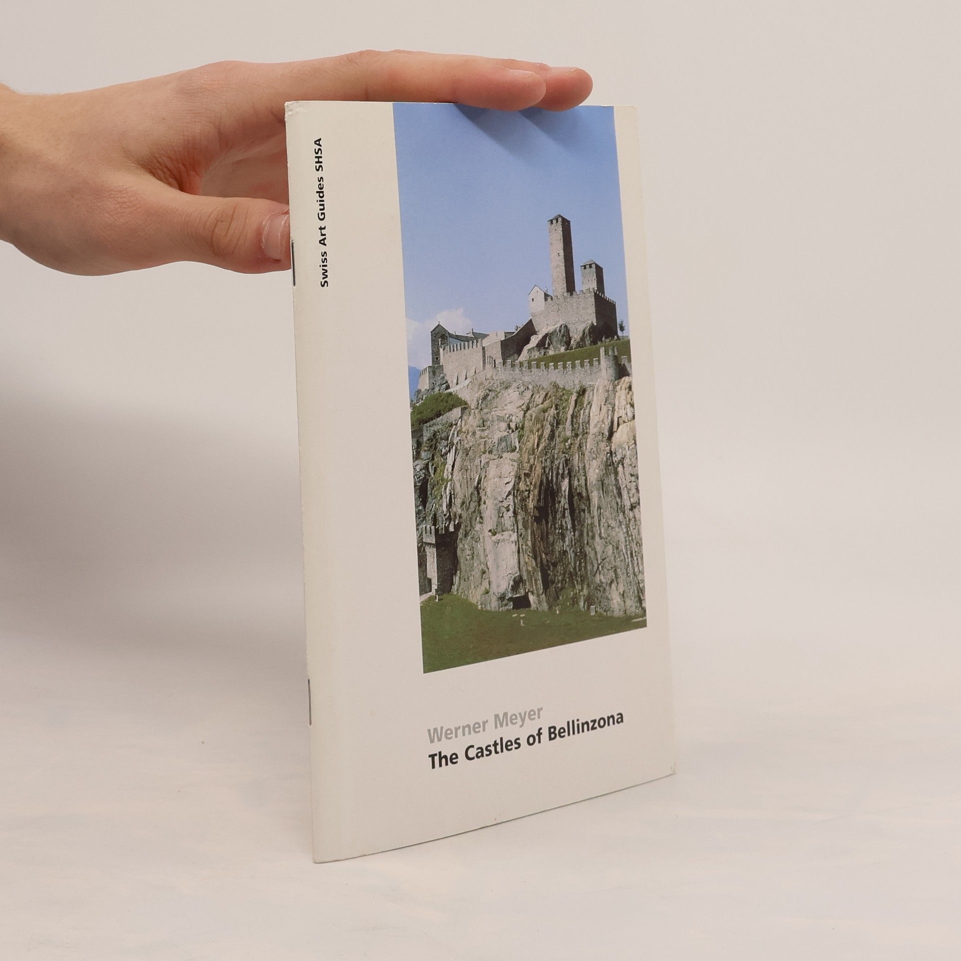 Werner Meyer The Castles of Bellinzona