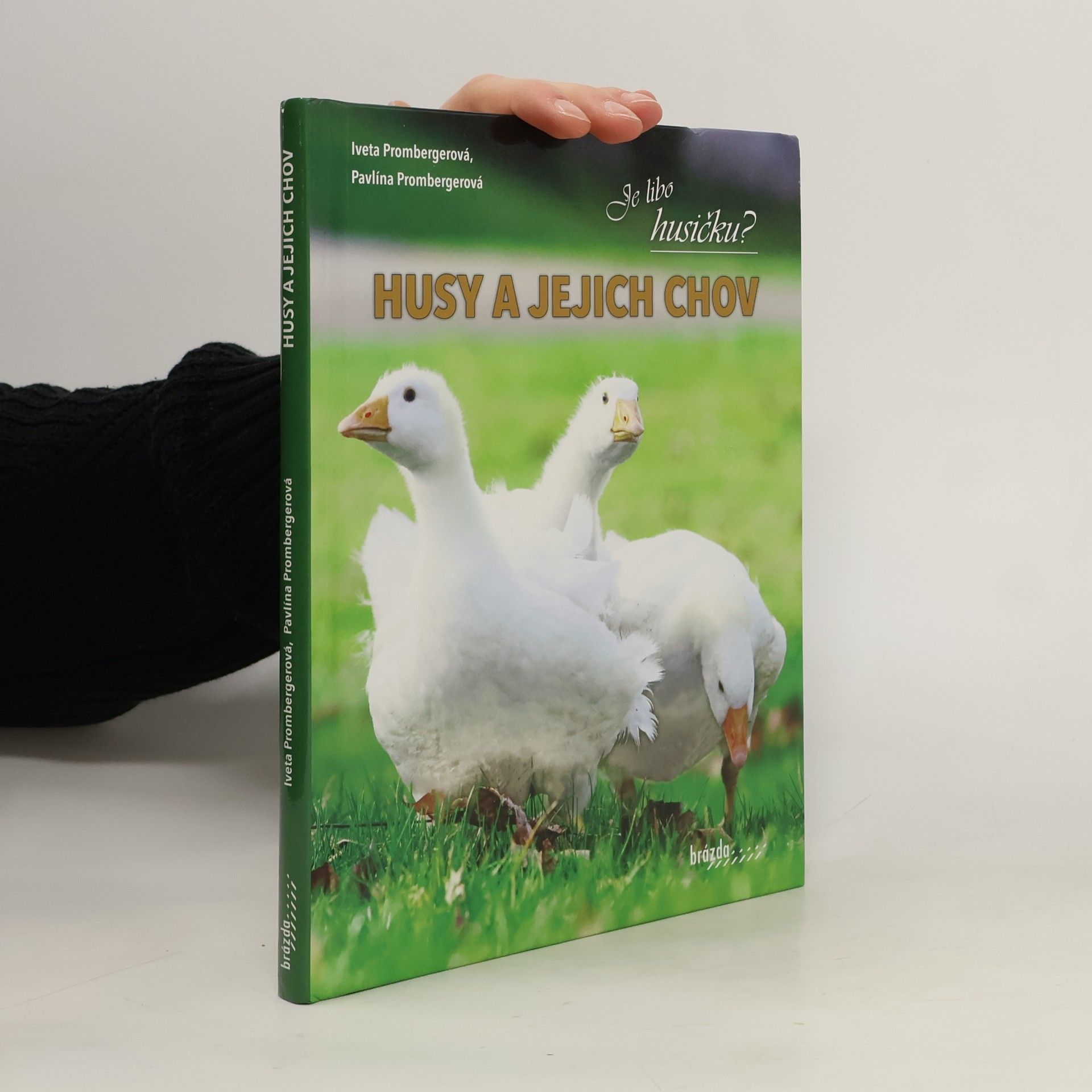 Iveta Prombergerová Husy a jejich chov