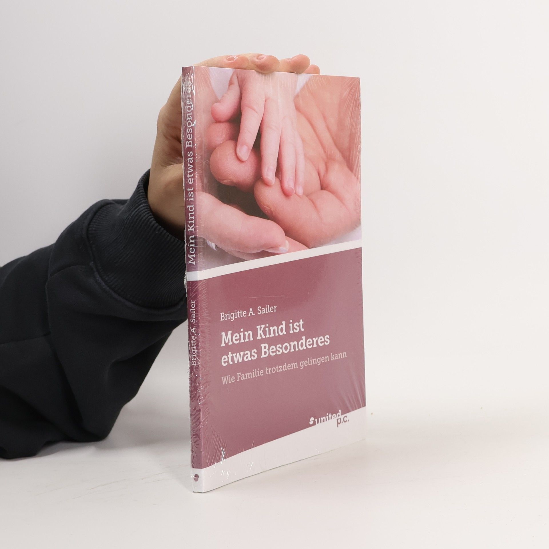 Brigitte A. Sailer Mein Kind ist etwas Besonderes