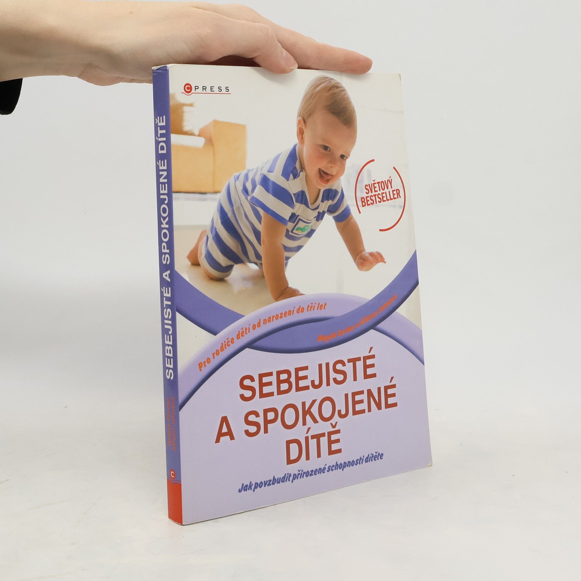 Magda Gerber Sebejisté a spokojené dítě. Jak povzbudit přirozené schopnosti dítěte