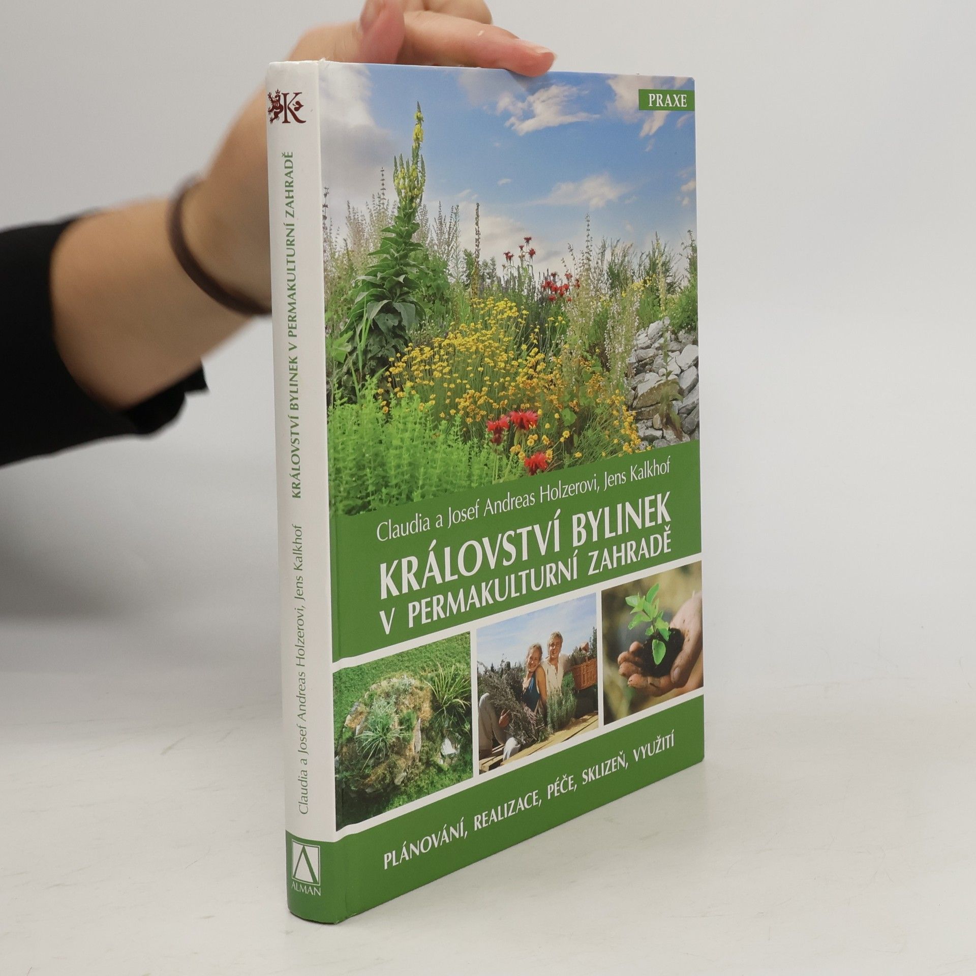 Claudia Holzer Království bylinek v permakulturní zahradě