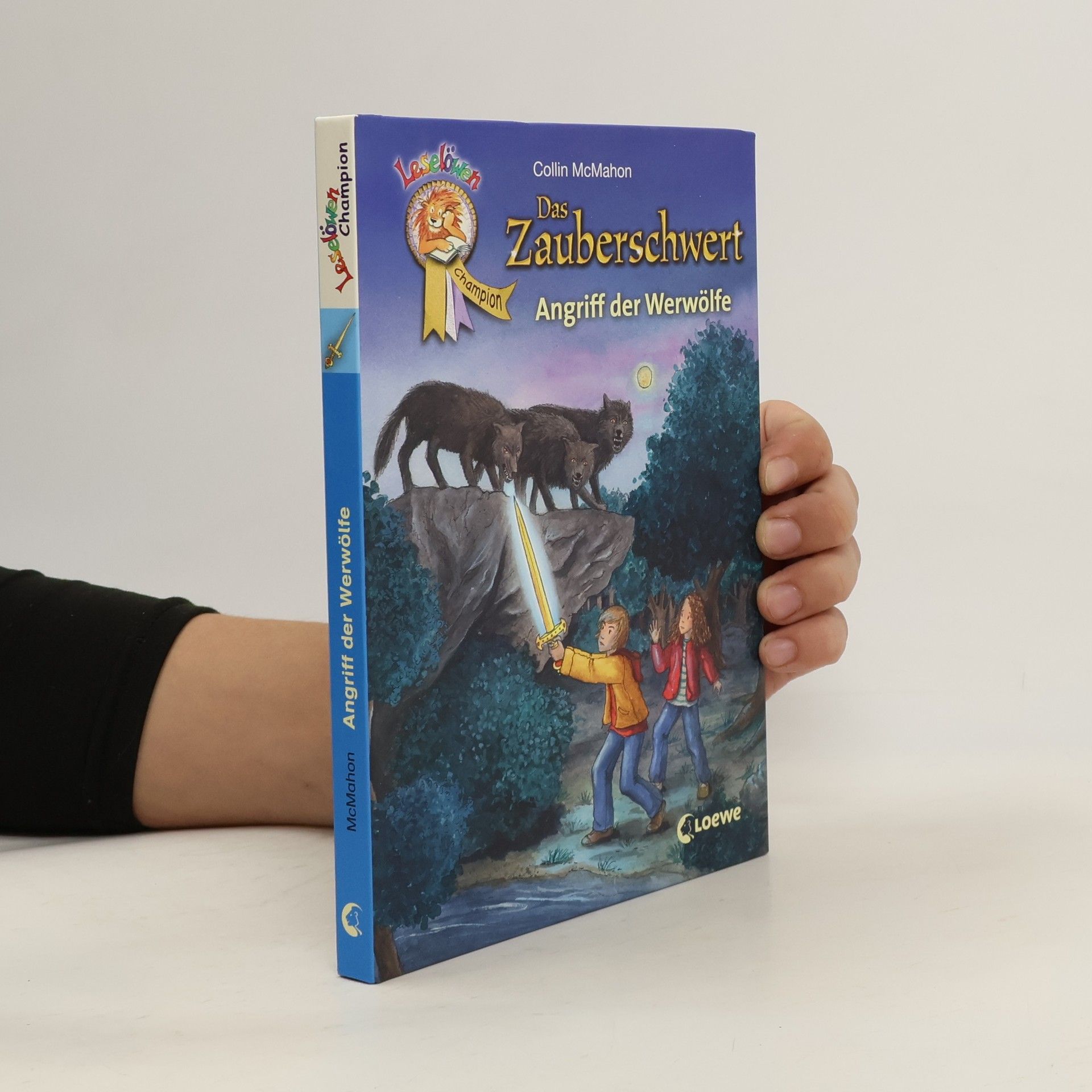 Collin McMahon Das Zauberschwert. Angriff der Werwölfe
