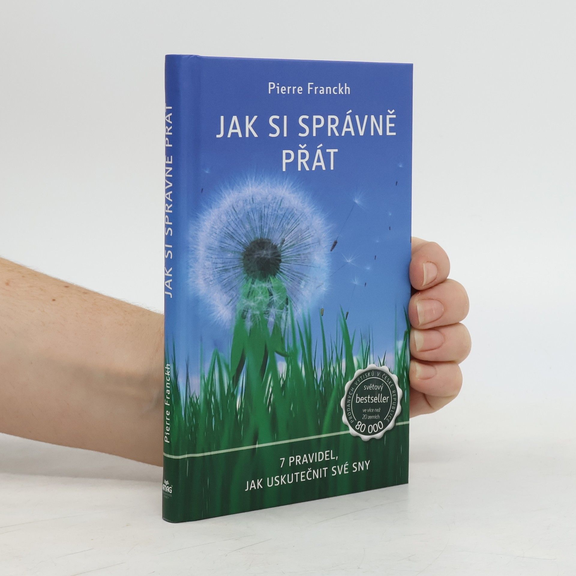 Pierre Franckh Jak si správně přát