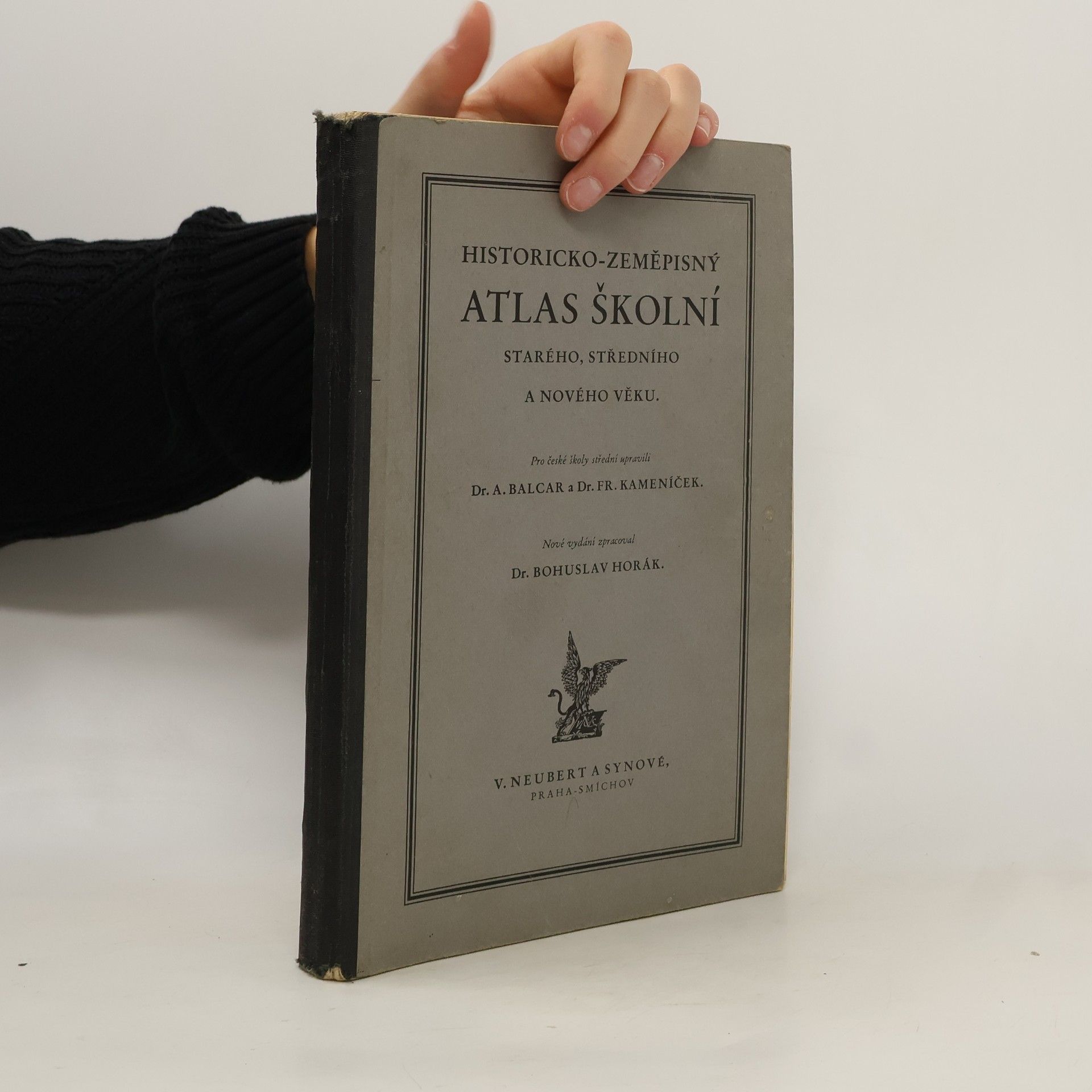 Antonín Balcar Historicko-zeměpisný atlas školní starého, středního a nového věku