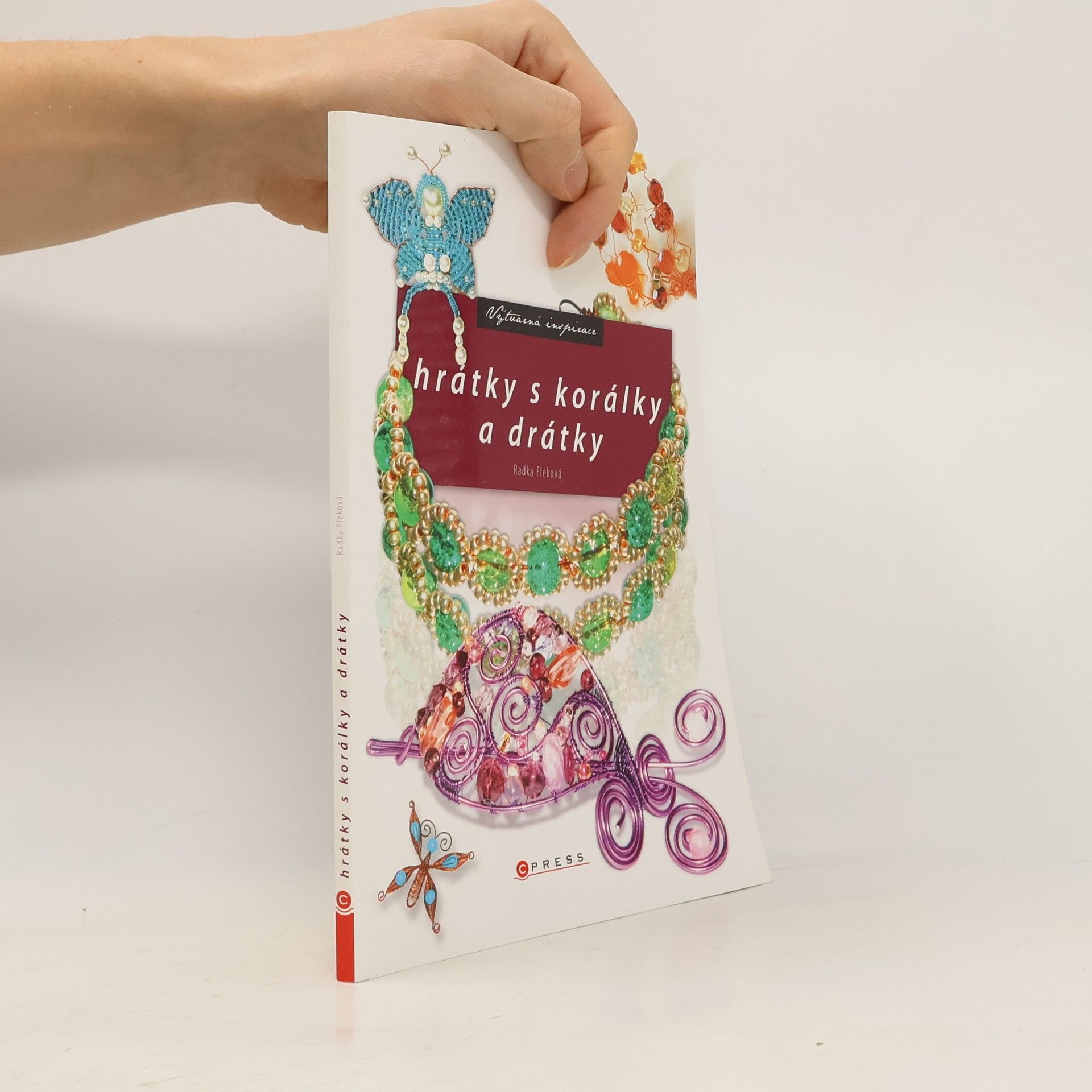 Radka Fleková Hrátky s korálky a drátky