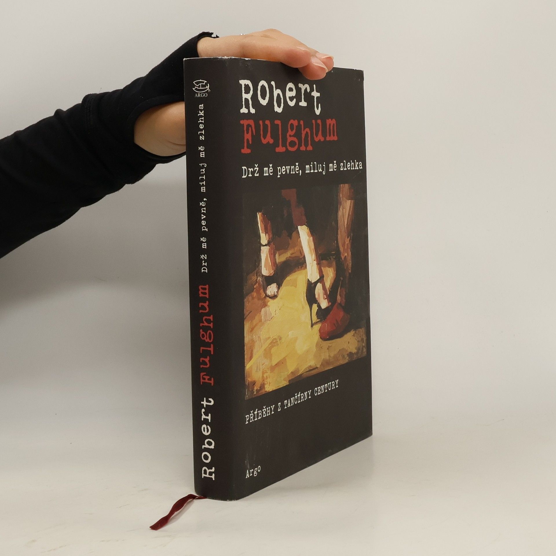 Robert Fulghum Drž mě pevně, miluj mě zlehka
