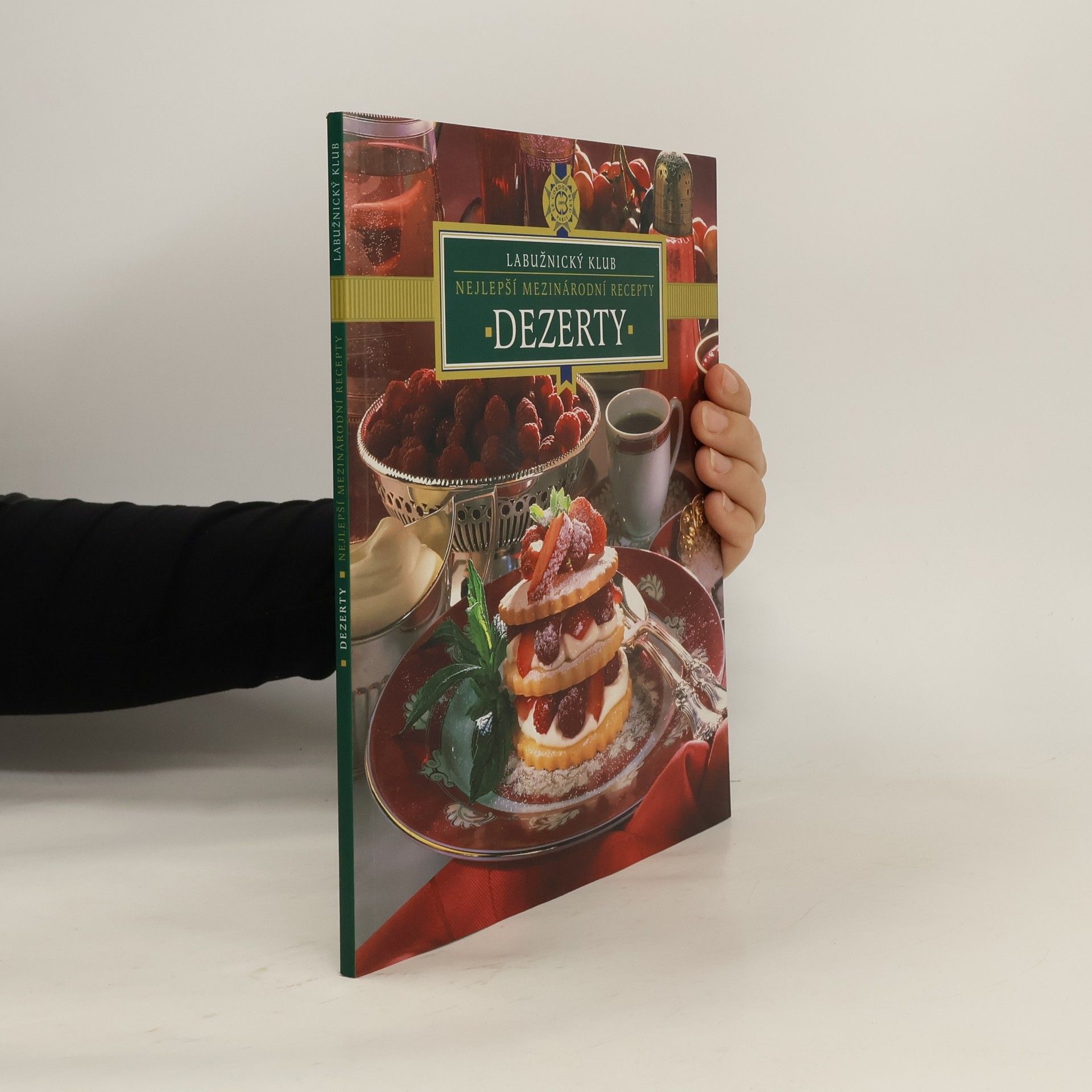 Jiří Kanta Dezerty : Nejlepší mezinárodní recepty : Labužnický klub