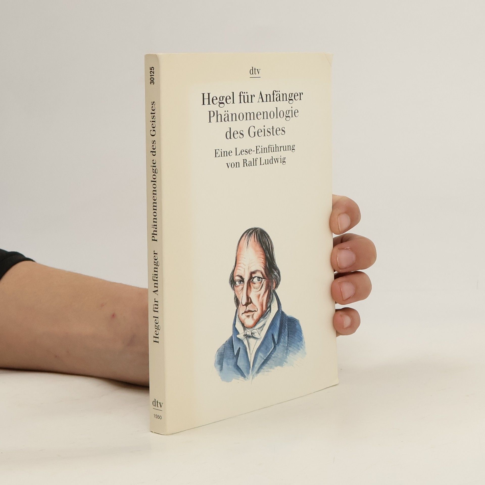 Hegel für Anfänger : Phänomenologie des Geistes ; eine Lese-Einführung